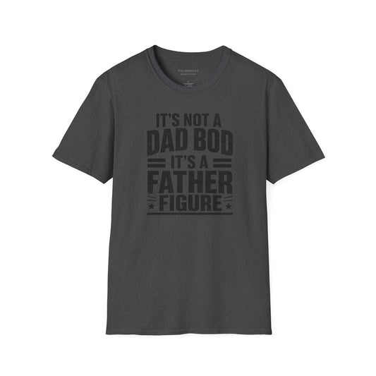 "It's Not a Dad Bod, It's a Father Figure" Father's Day T-Shirt