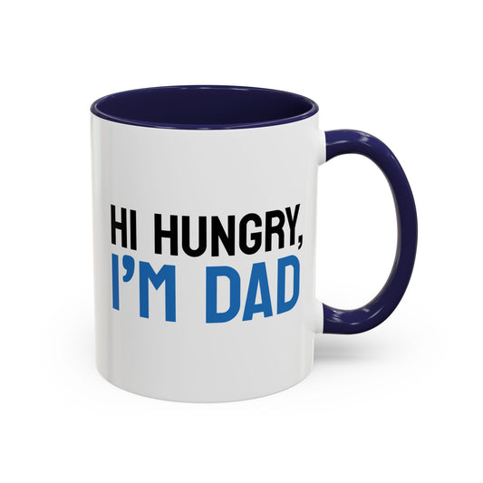 Hi Hungry, I'm Dad Accent Mug