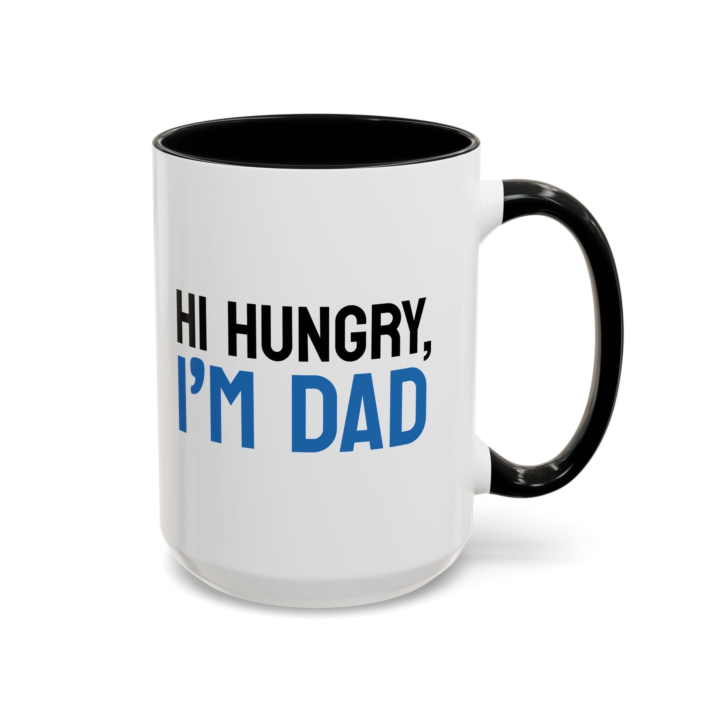 Hi Hungry, I'm Dad Accent Mug