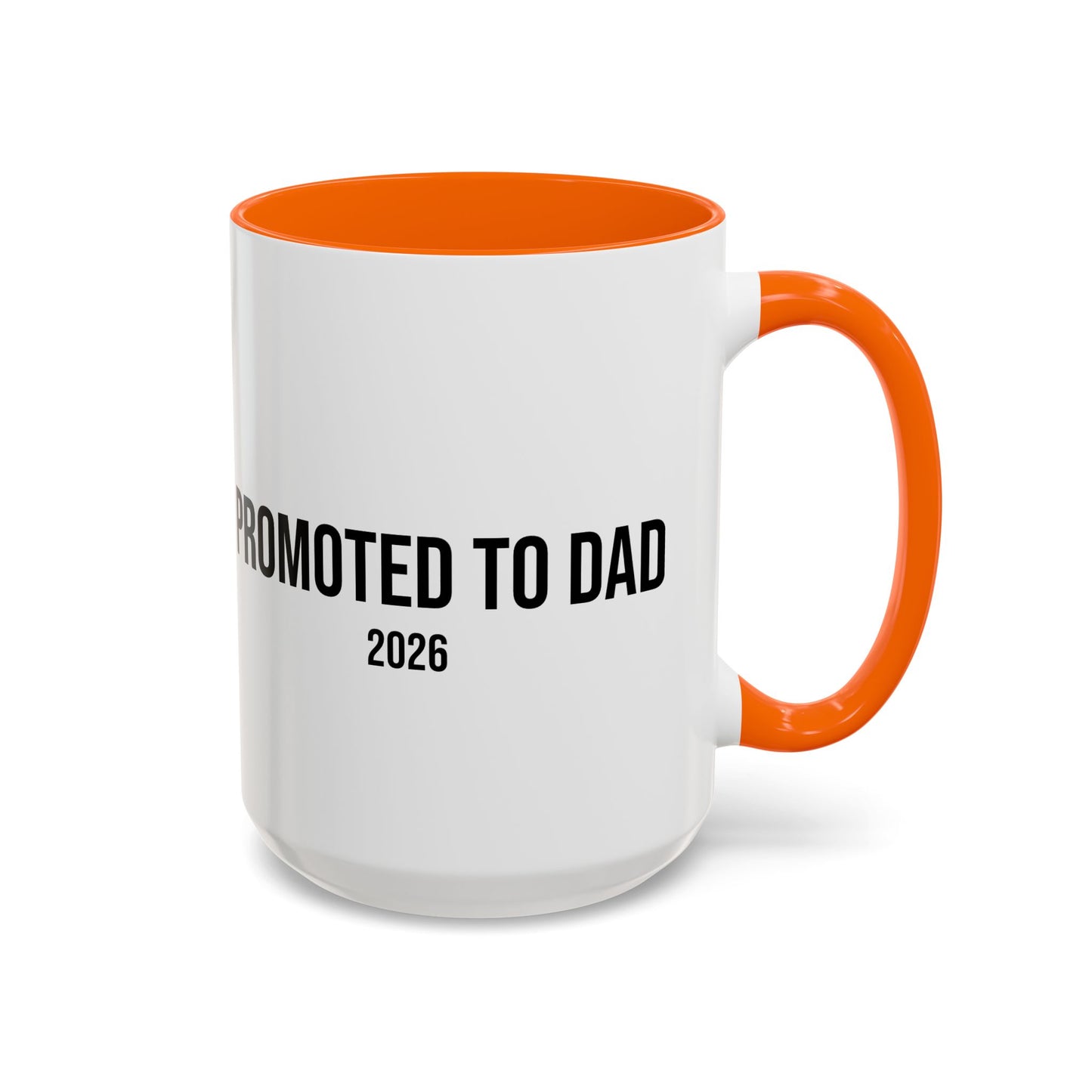 Promoted to Dad Accent Coffee Mug ( 11/15oz)
