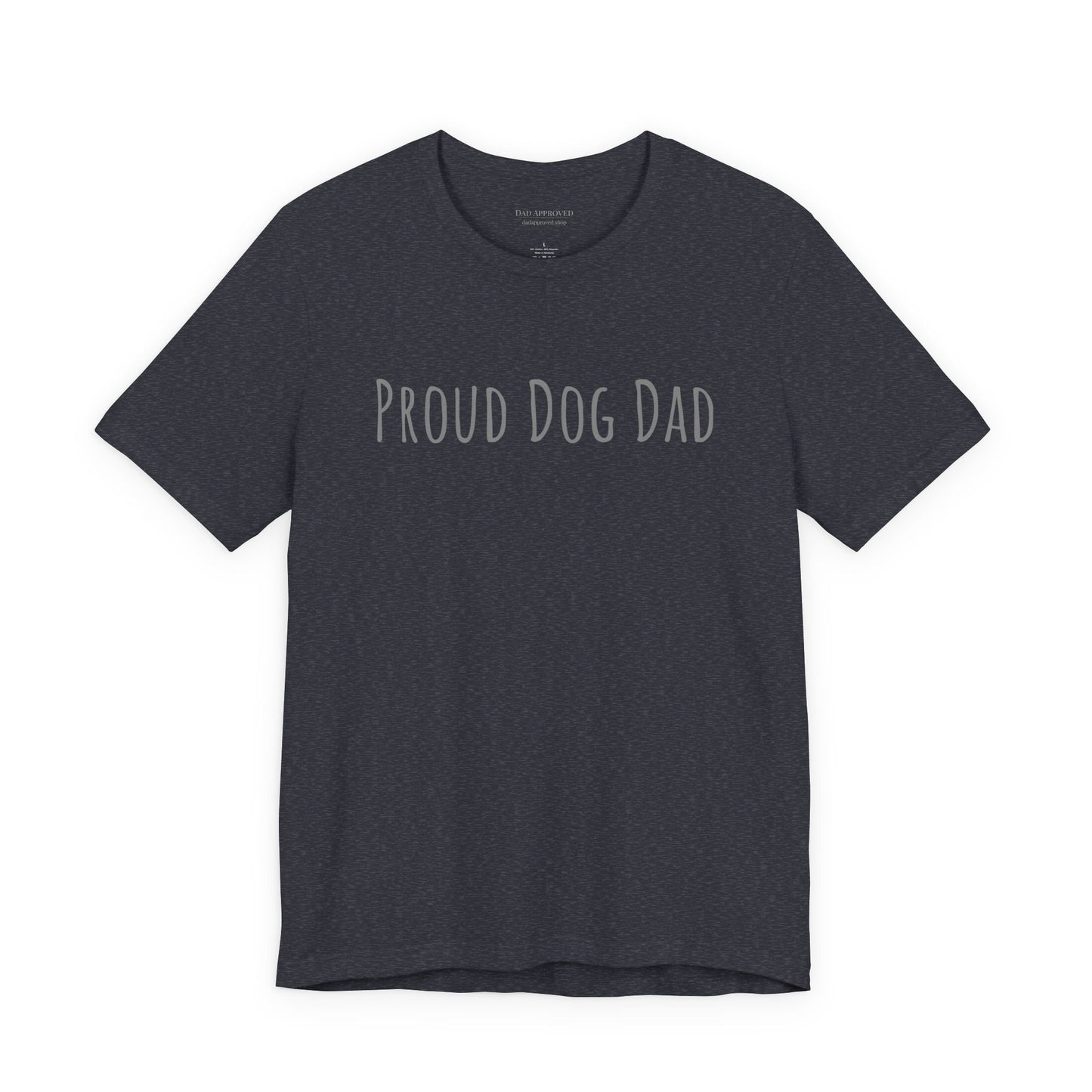 Proud Dog Dad T-Shirt — Bold Text Tee for Dog Lovers (Father's Day Gift)