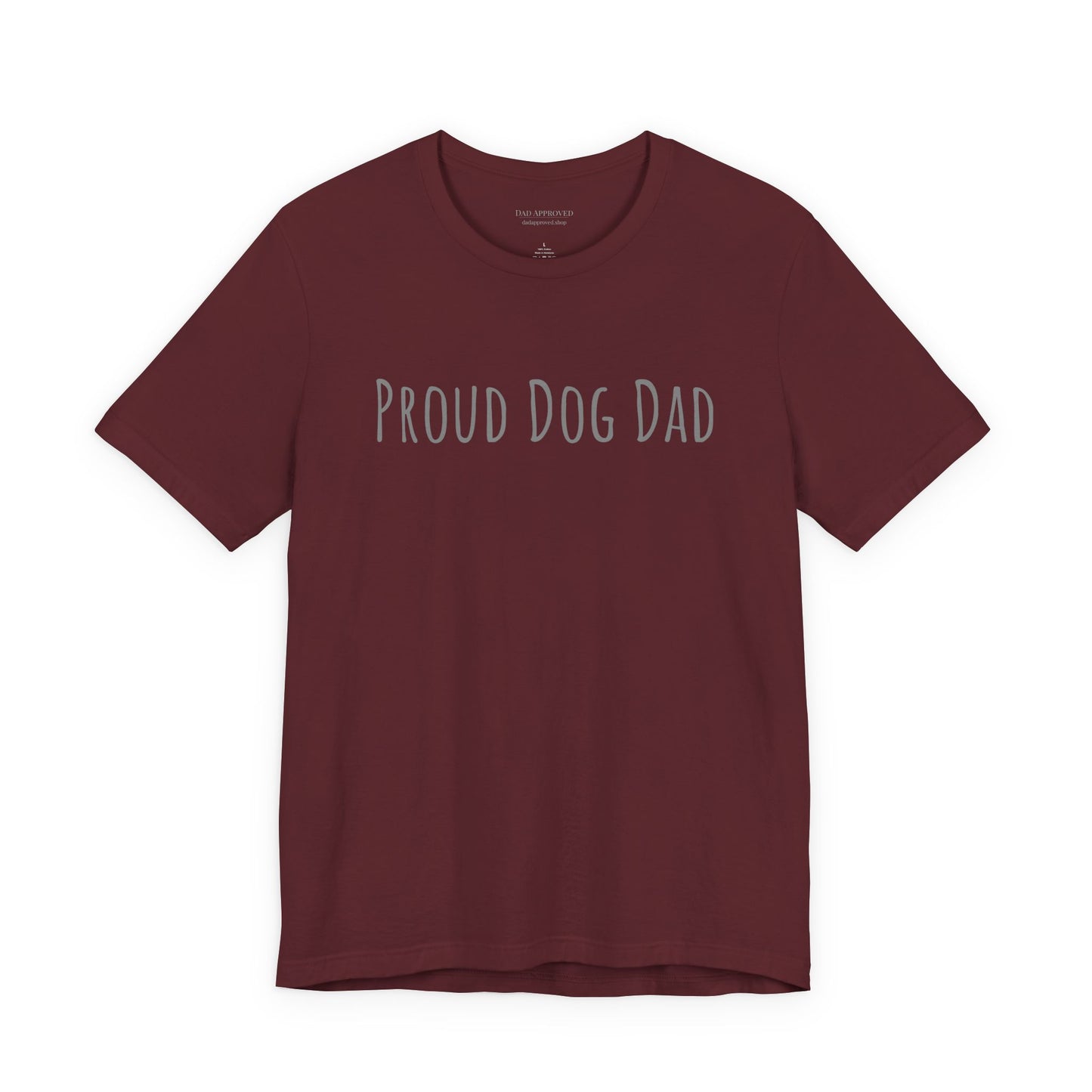 Proud Dog Dad T-Shirt — Bold Text Tee for Dog Lovers (Father's Day Gift)