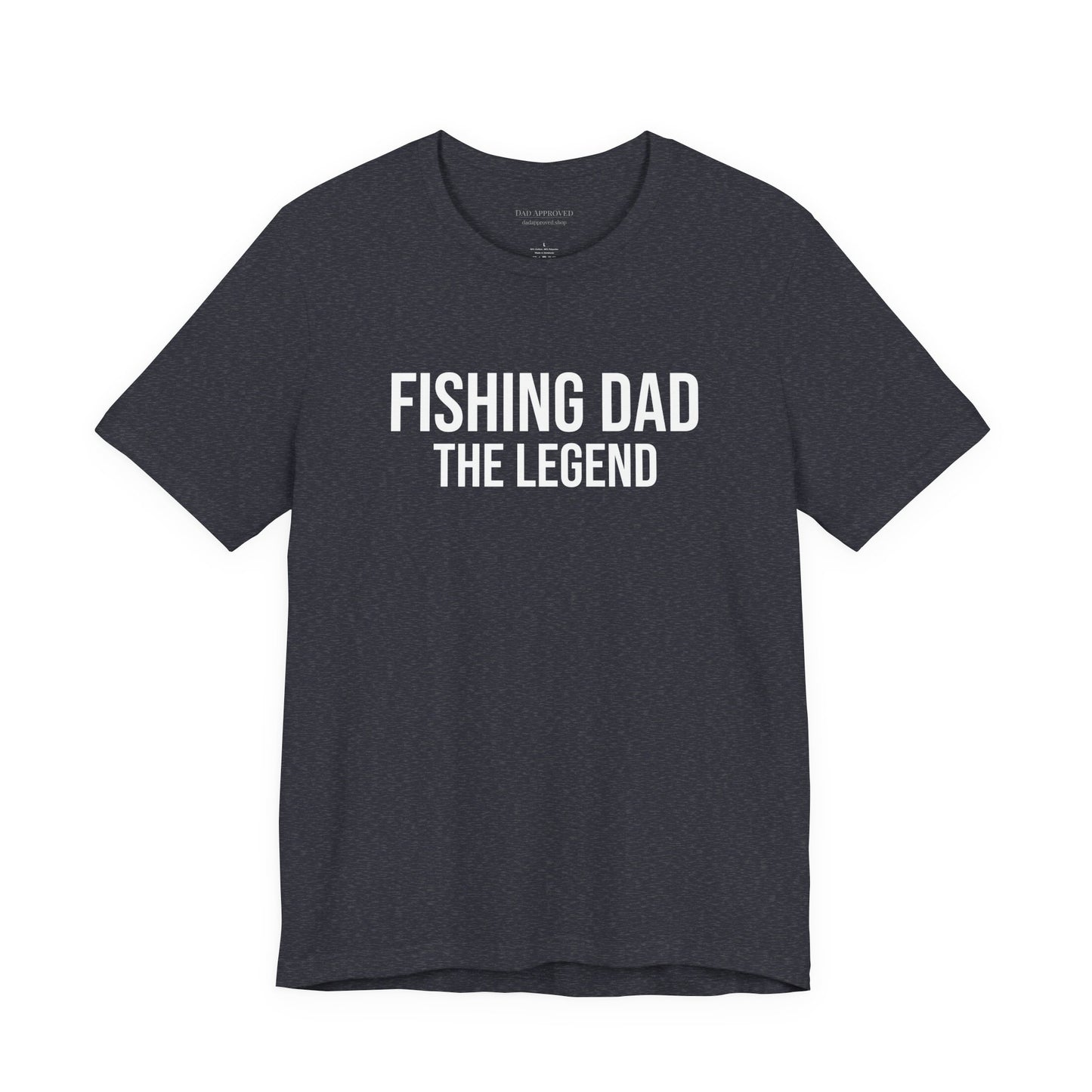 "Fishing Dad The Legend" T-Shirt