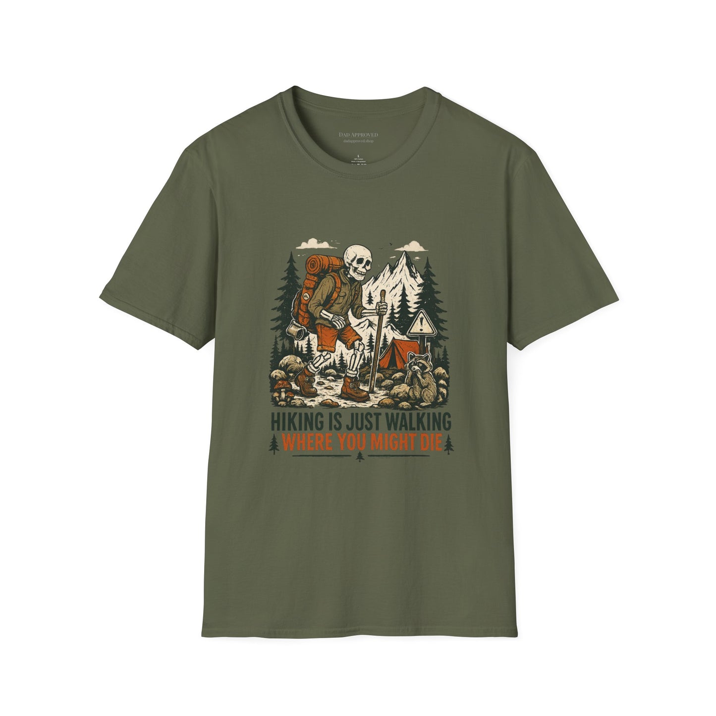 Hiking Is Just Walking Where You Might Die T-Shirt