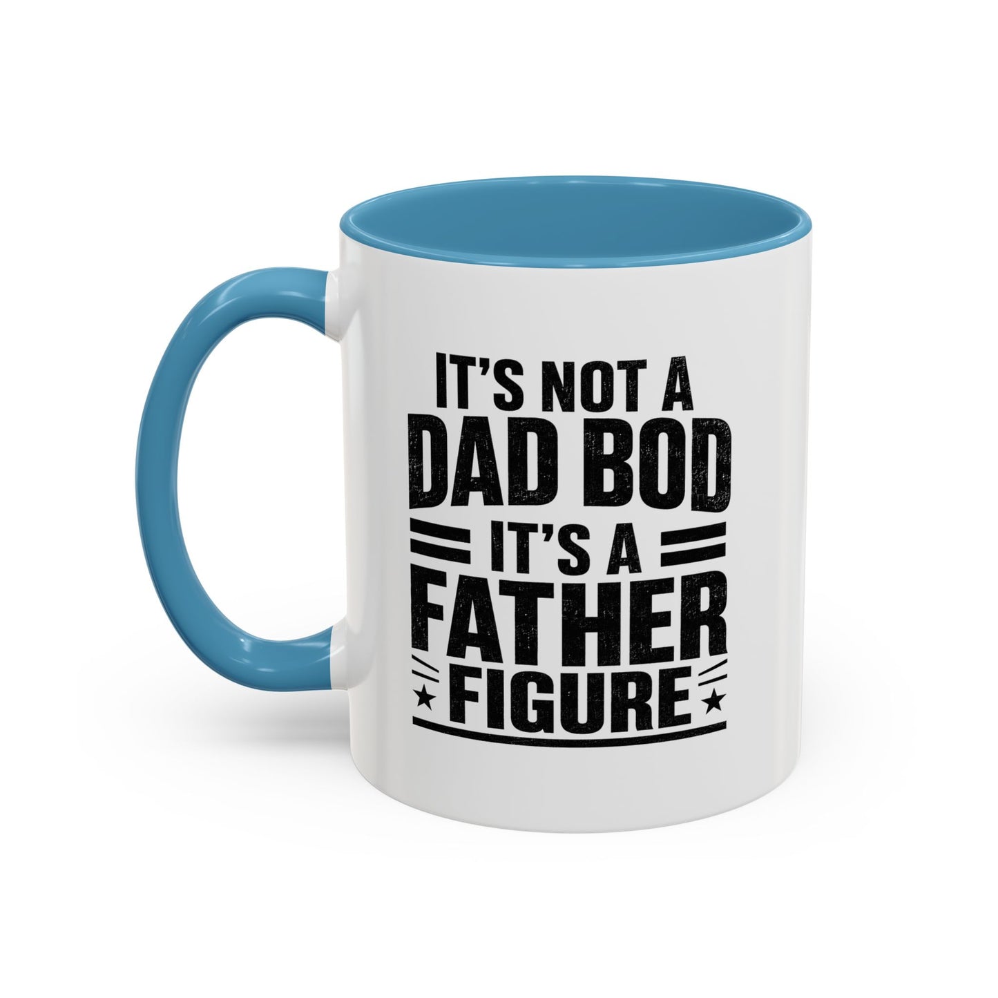 “It’s Not a Dad Bod It’s a Father Figure” Accent Mug (11oz/15oz)