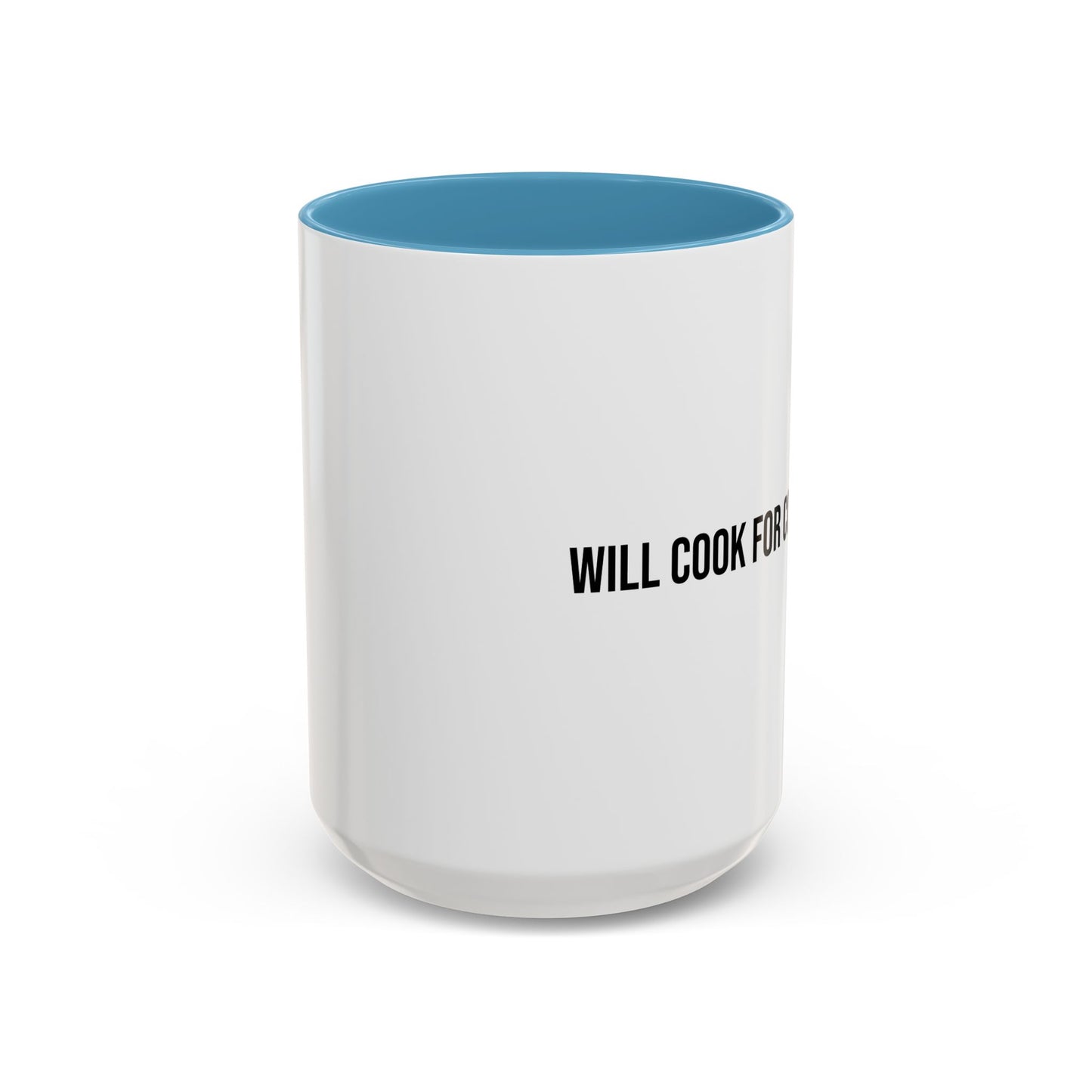 Will Cook for Compliments Accent Coffee Mug (11/15oz)