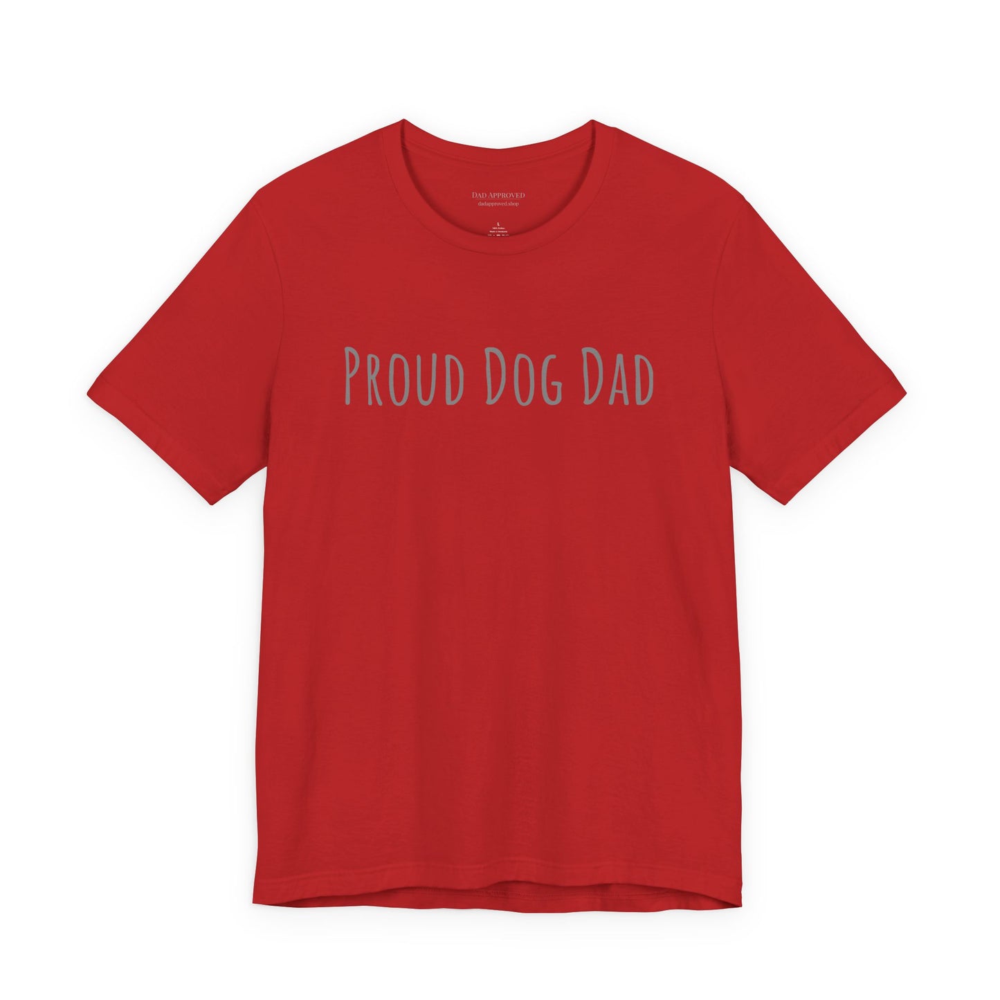 Proud Dog Dad T-Shirt — Bold Text Tee for Dog Lovers (Father's Day Gift)