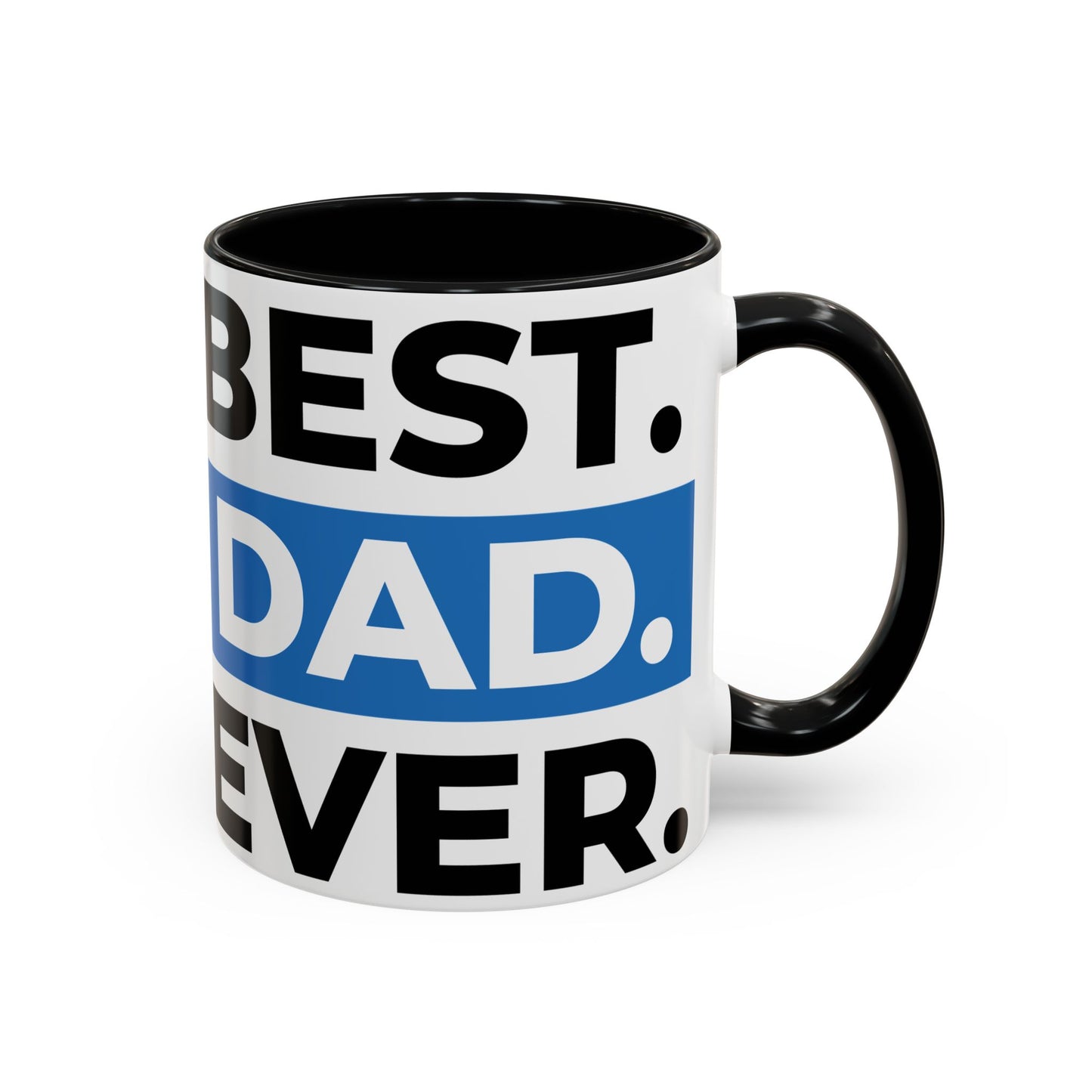 Best. Dad. Ever. Accent Coffee Mug (11/15 oz)