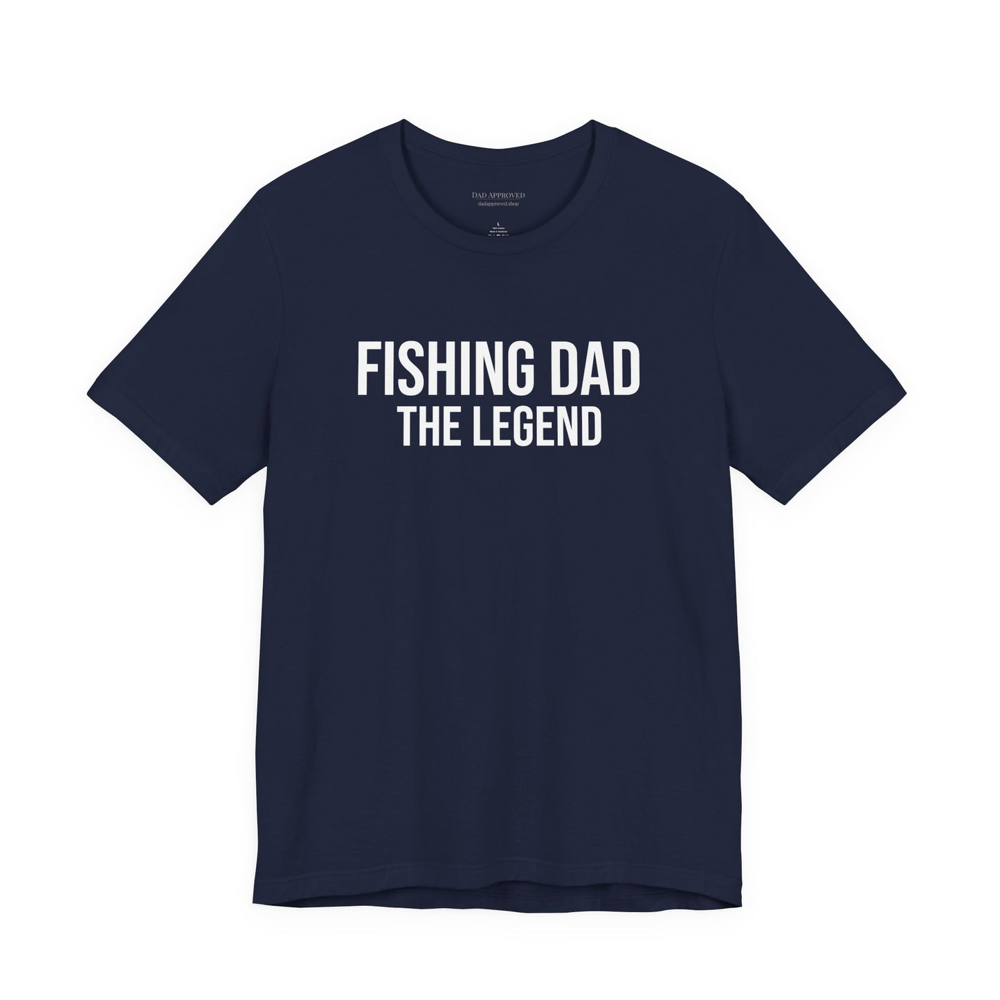 "Fishing Dad The Legend" T-Shirt