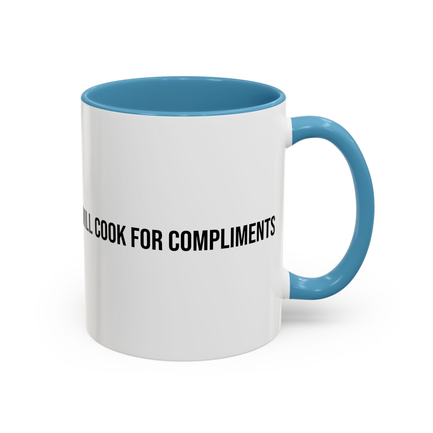Will Cook for Compliments Accent Coffee Mug (11/15oz)