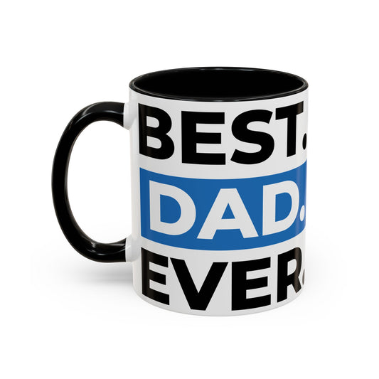 Best. Dad. Ever. Accent Coffee Mug (11/15 oz)
