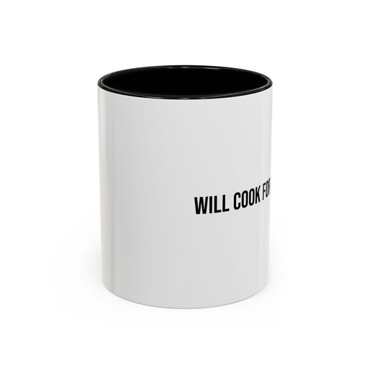 Will Cook for Compliments Accent Coffee Mug (11/15oz)