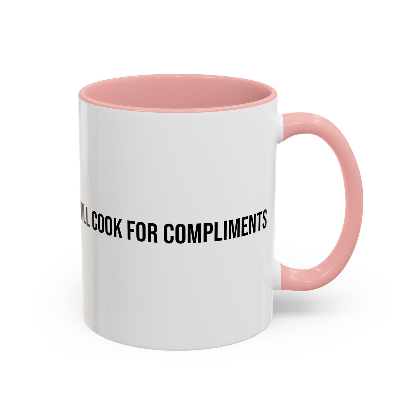 Will Cook for Compliments Accent Coffee Mug (11/15oz)