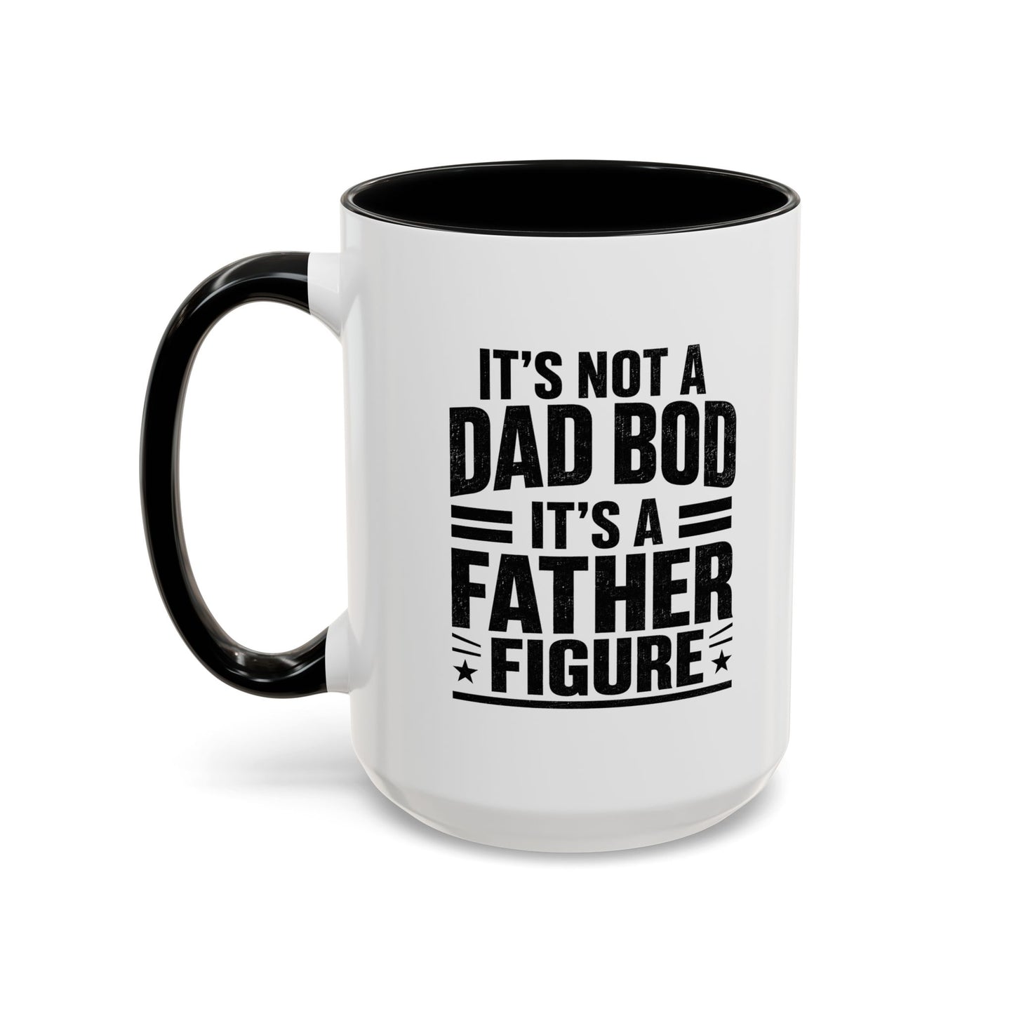 “It’s Not a Dad Bod It’s a Father Figure” Accent Mug (11oz/15oz)