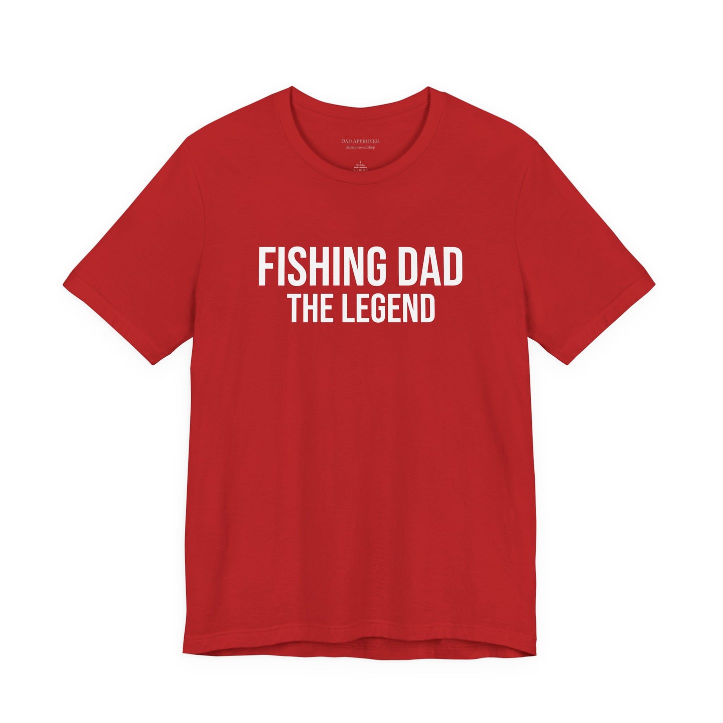 "Fishing Dad The Legend" T-Shirt