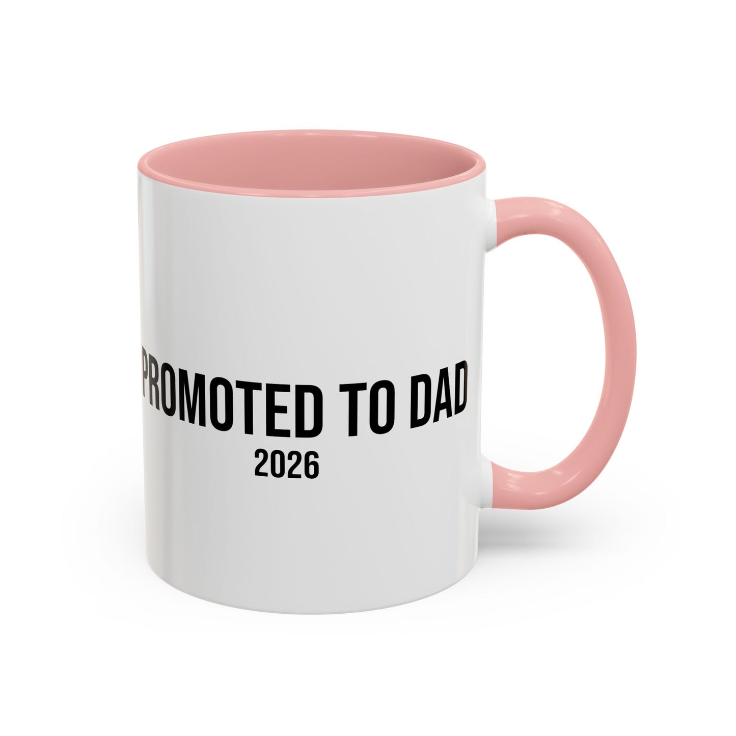 Promoted to Dad Accent Coffee Mug ( 11/15oz)