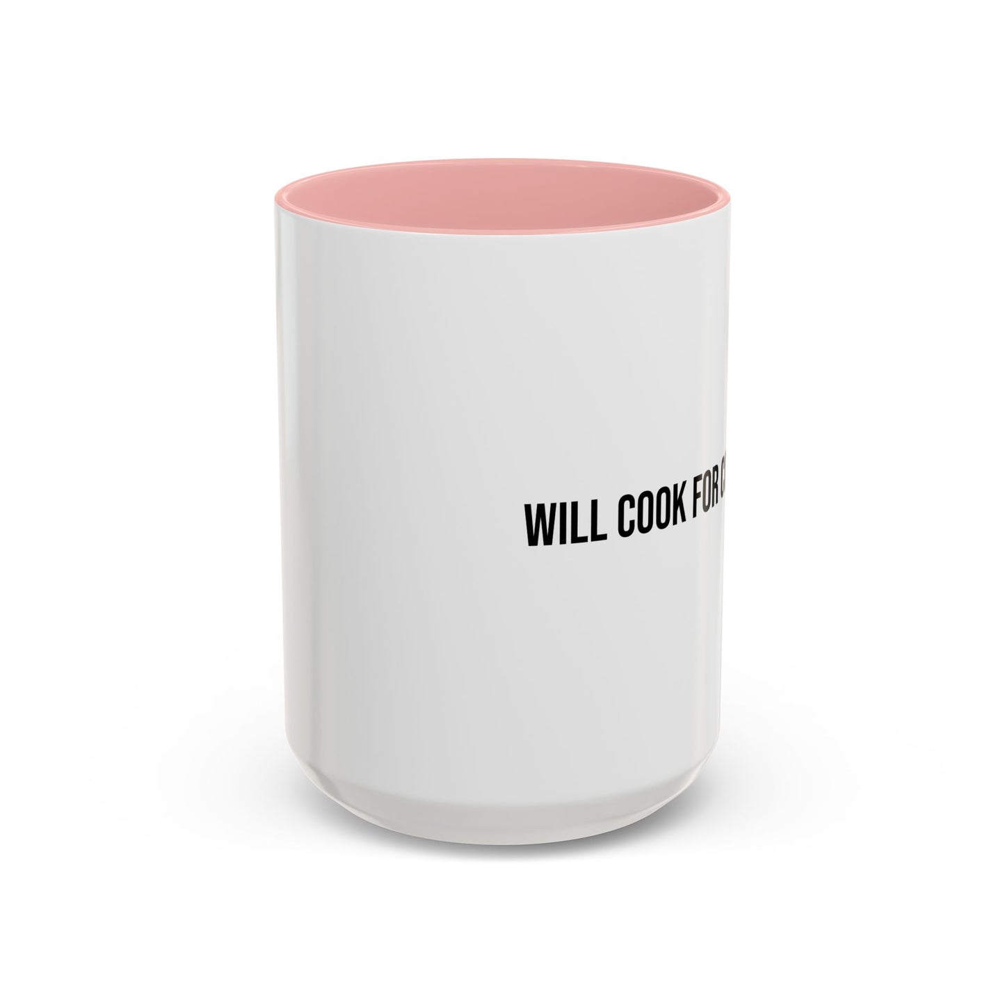 Will Cook for Compliments Accent Coffee Mug (11/15oz)