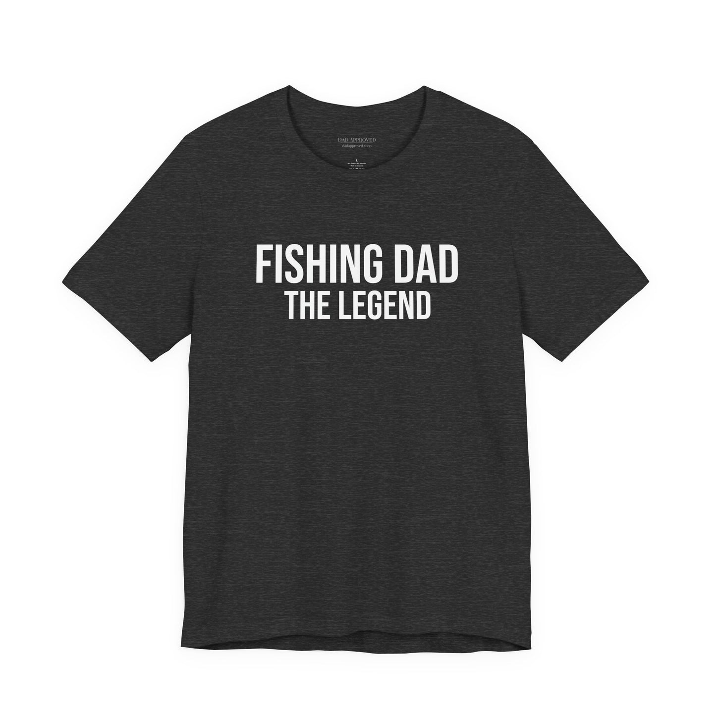 "Fishing Dad The Legend" T-Shirt