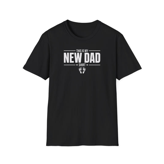 "This Is My New Dad Shirt" Fatherhood T-Shirt