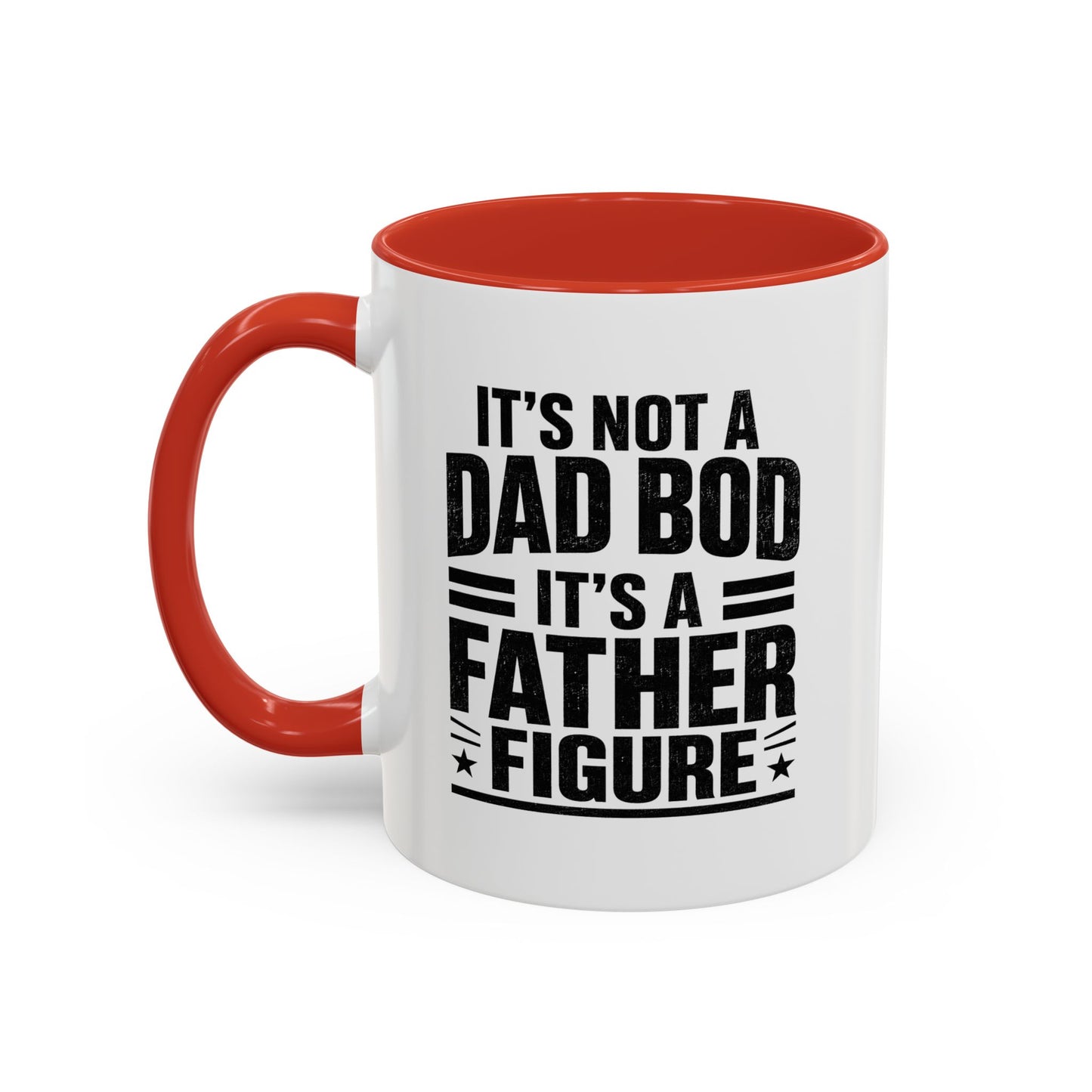“It’s Not a Dad Bod It’s a Father Figure” Accent Mug (11oz/15oz)