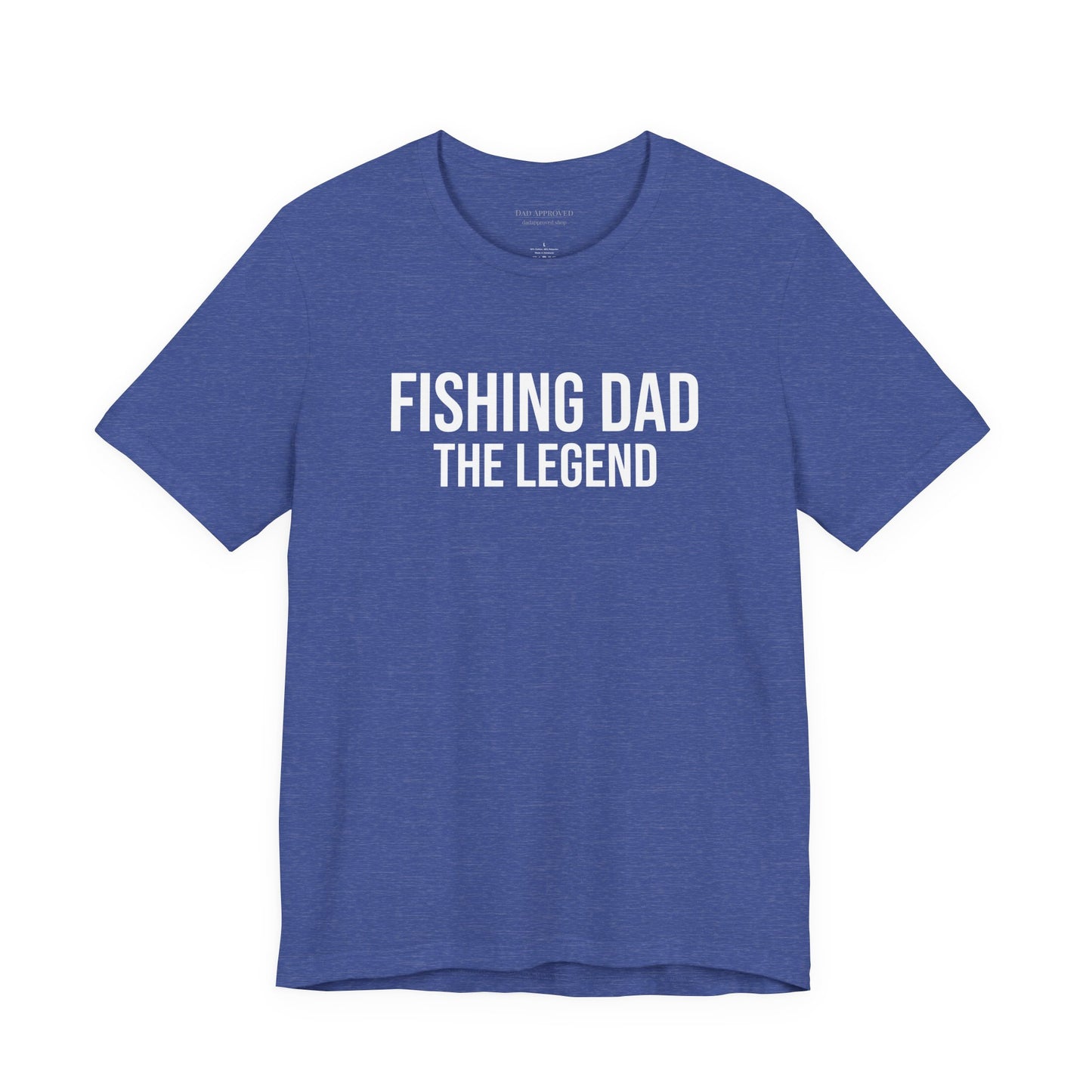 "Fishing Dad The Legend" T-Shirt
