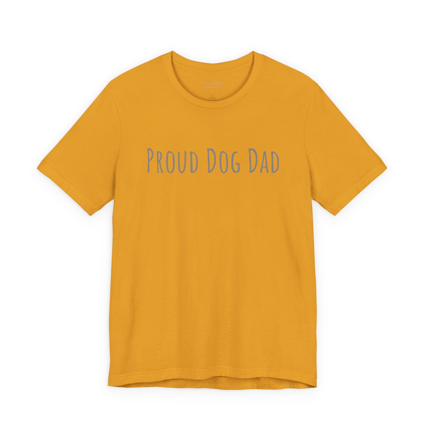 Proud Dog Dad T-Shirt — Bold Text Tee for Dog Lovers (Father's Day Gift)