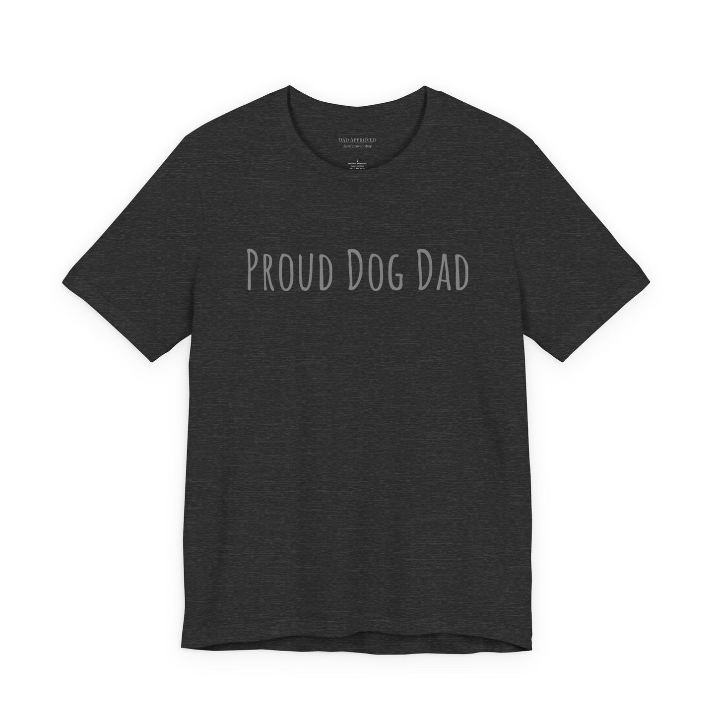 Proud Dog Dad T-Shirt — Bold Text Tee for Dog Lovers (Father's Day Gift)