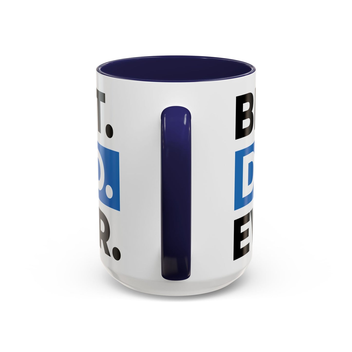 Best. Dad. Ever. Accent Coffee Mug (11/15 oz)
