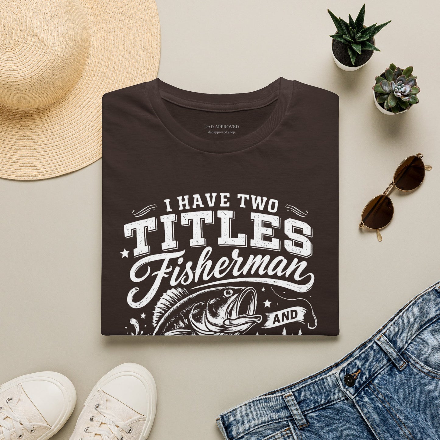 Have Two Titles: Fisherman and Dad Graphic Tee