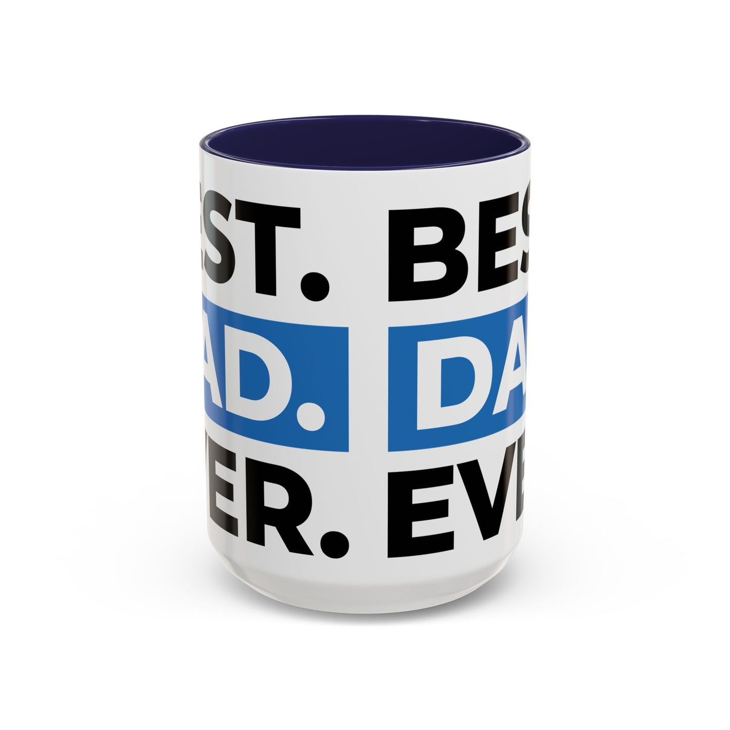 Best. Dad. Ever. Accent Coffee Mug (11/15 oz)
