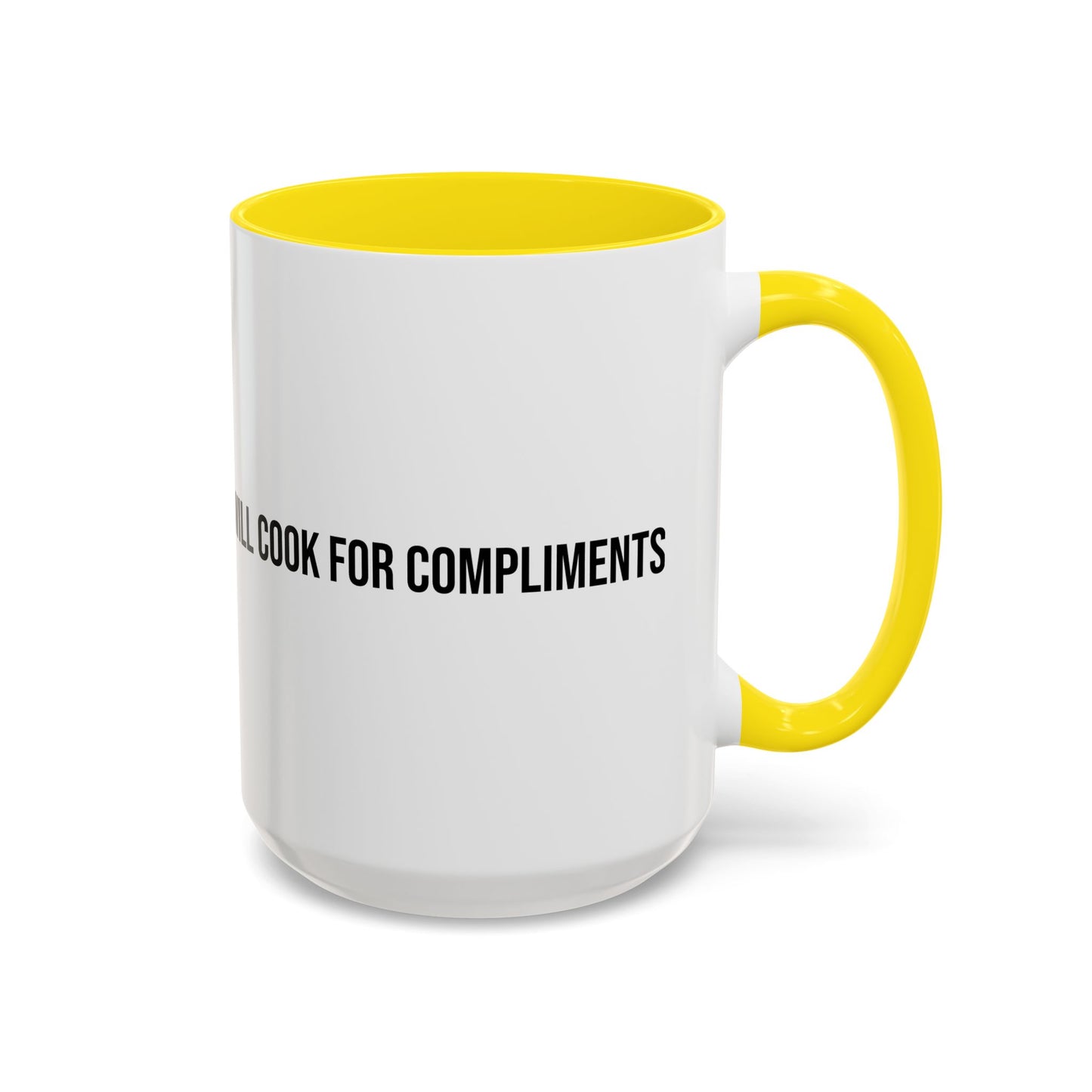 Will Cook for Compliments Accent Coffee Mug (11/15oz)