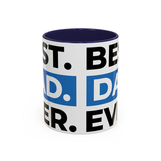 Best. Dad. Ever. Accent Coffee Mug (11/15 oz)