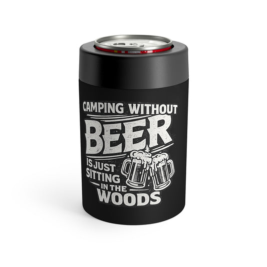 Camping Without Beer Stainless Steel Can Holder — Insulated Beer Sleeve for Campers