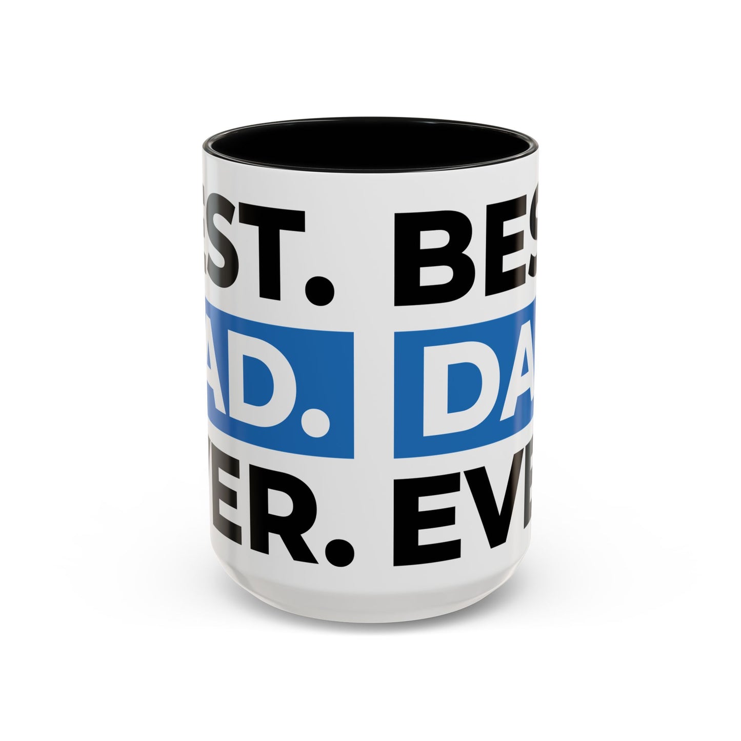 Best. Dad. Ever. Accent Coffee Mug (11/15 oz)