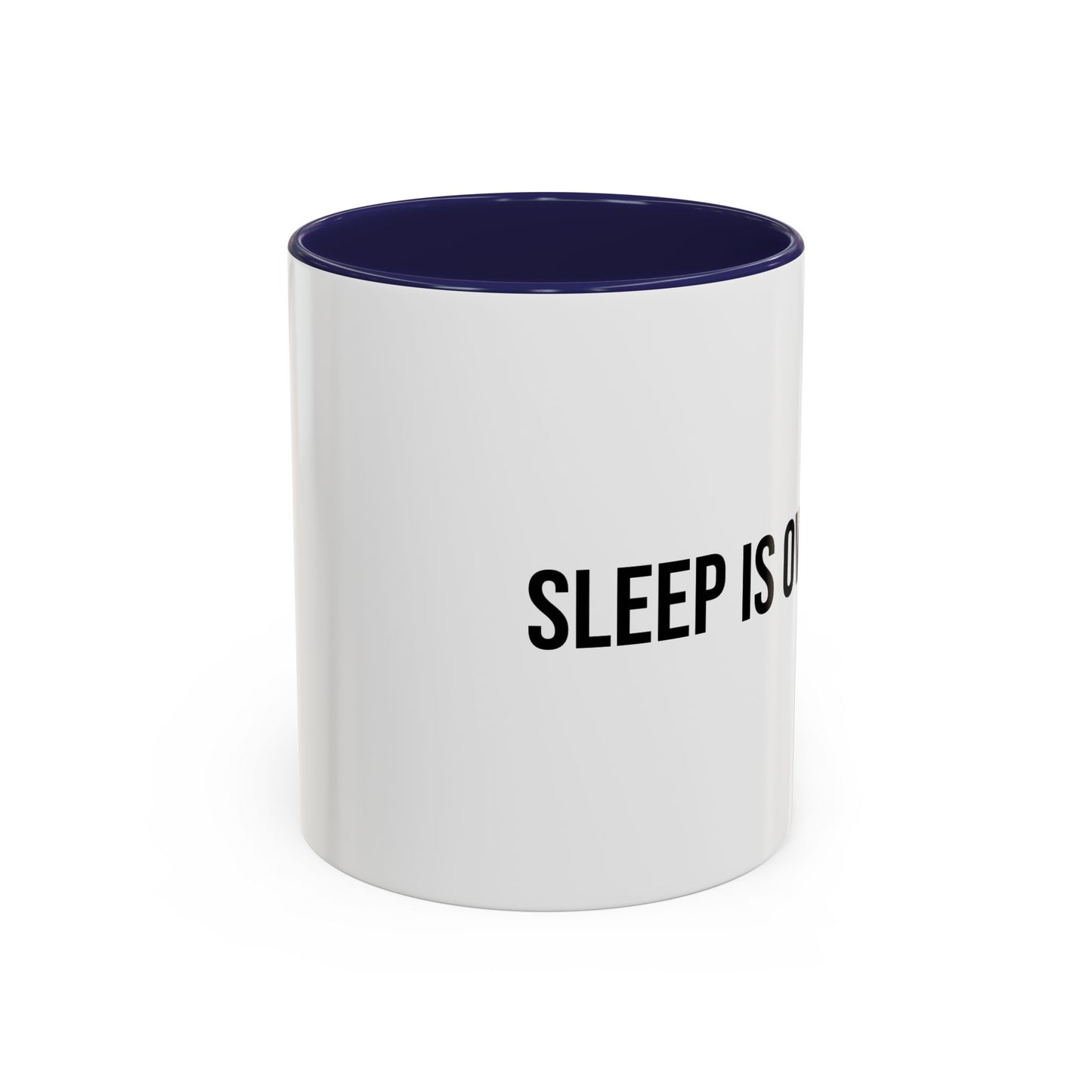 Sleep Is Overrated Accent Coffee Mug (11/15oz)