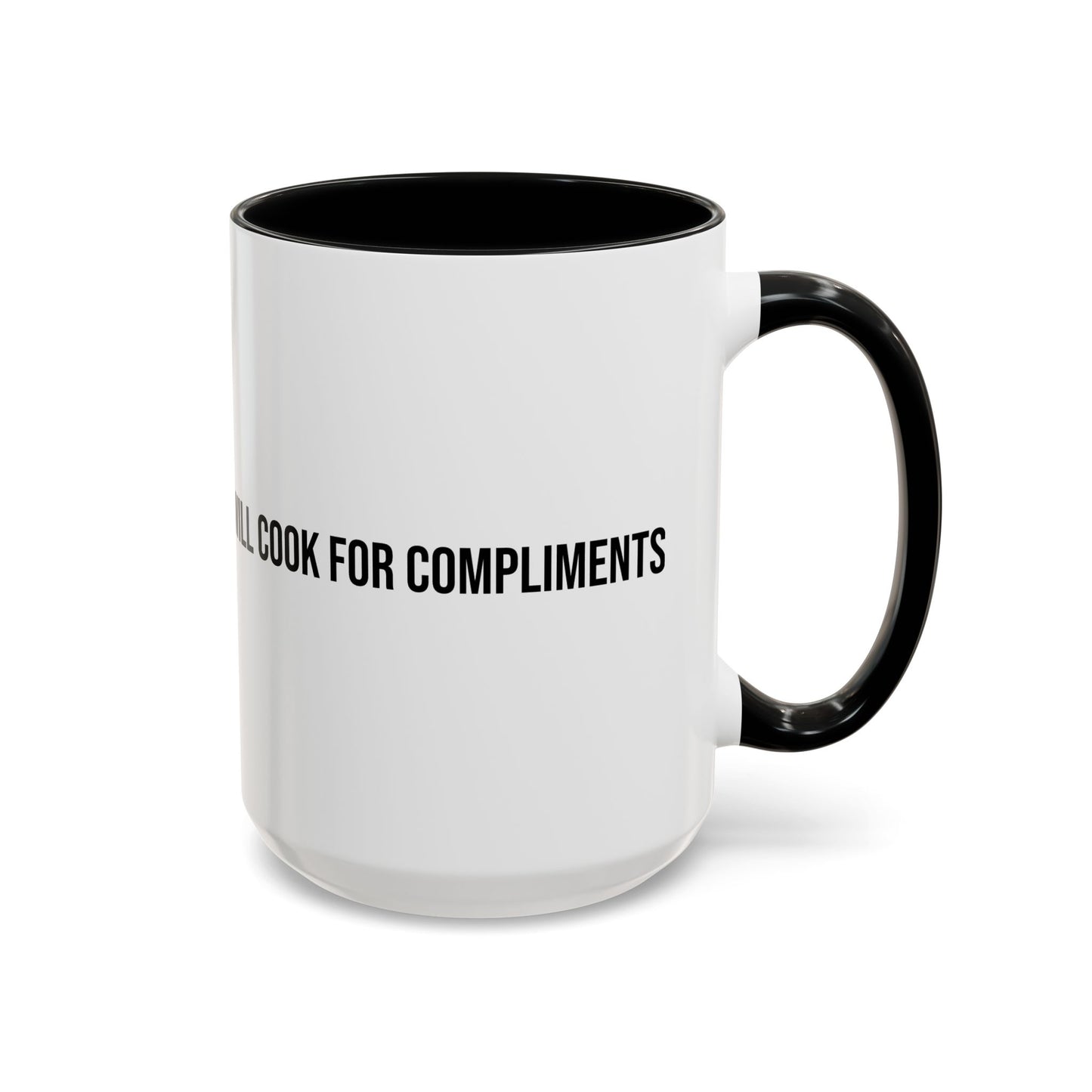 Will Cook for Compliments Accent Coffee Mug (11/15oz)