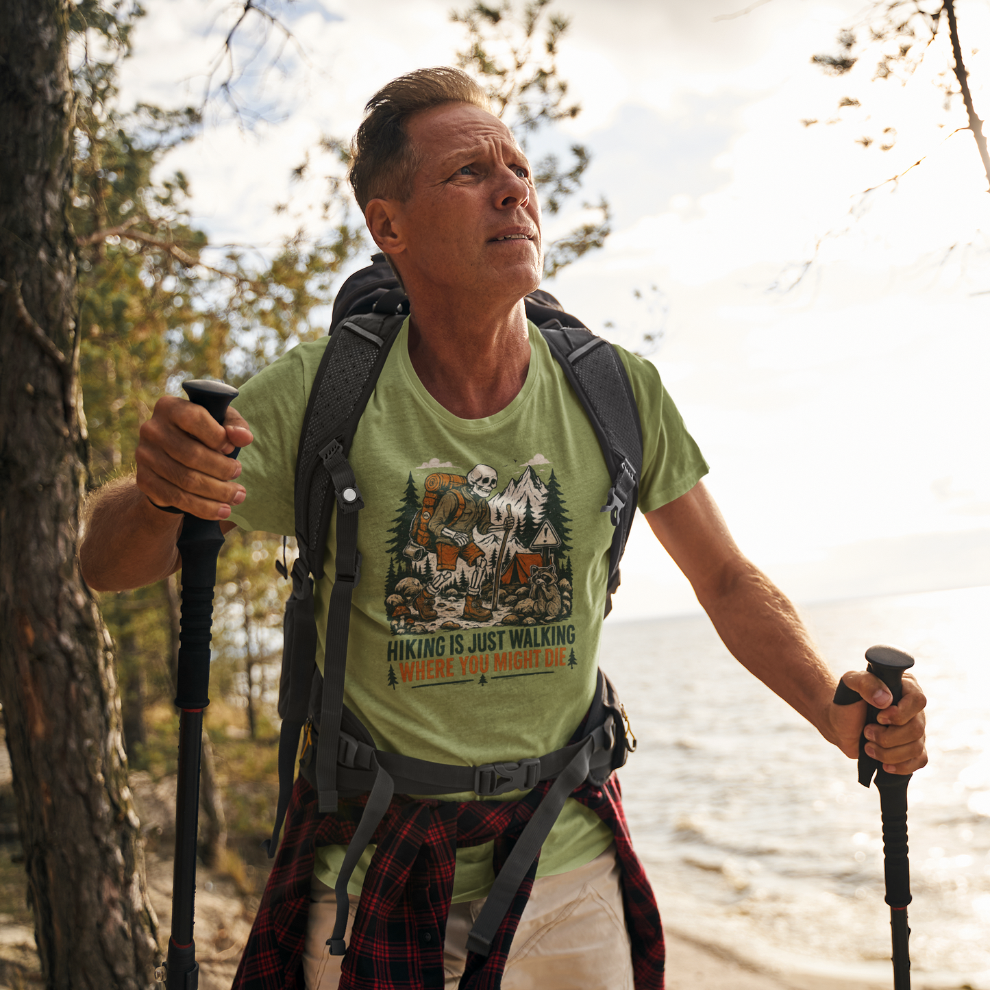 Hiking Is Just Walking Where You Might Die T-Shirt