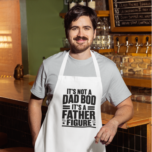 "It's Not a Dad Bod, It's a Father Figure" Apron