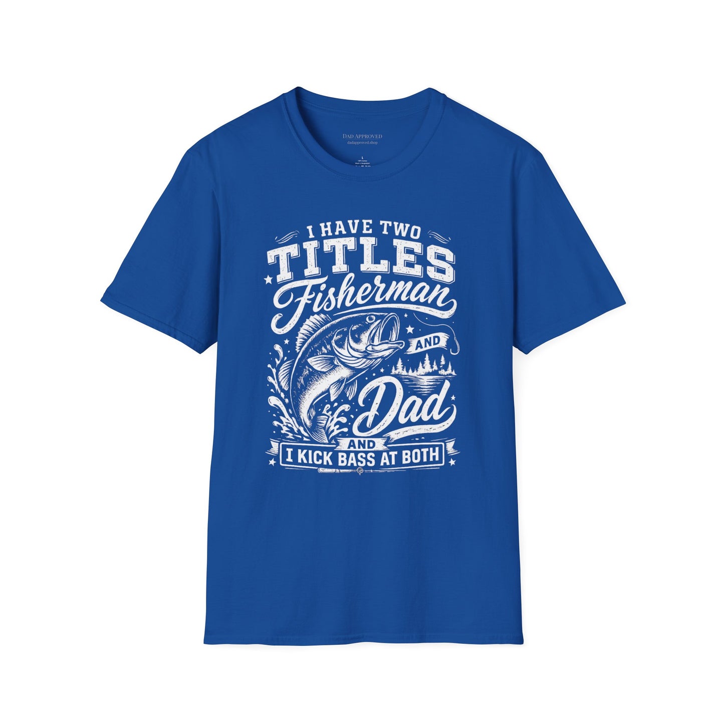 Have Two Titles: Fisherman and Dad Graphic Tee