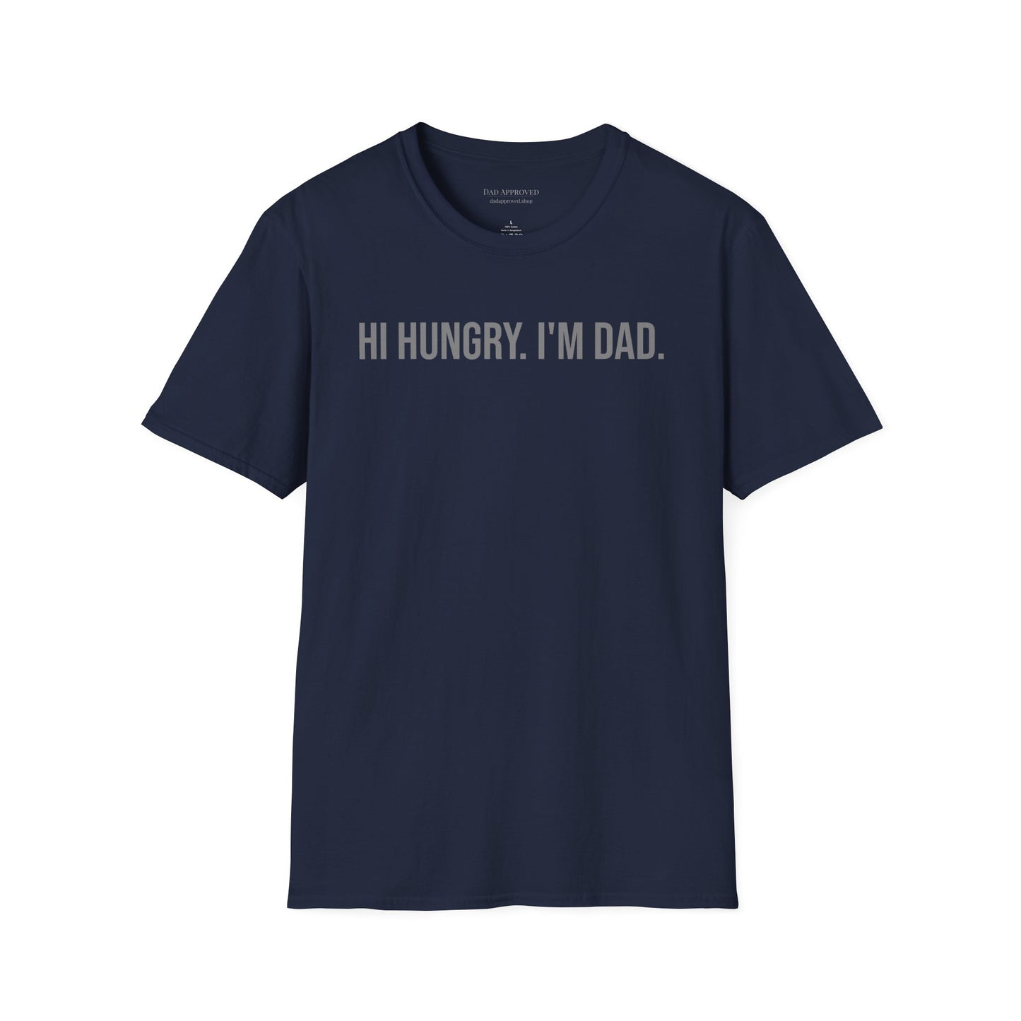 Hi Hungry I'm Dad T-Shirt — Funny Dad Pun Tee