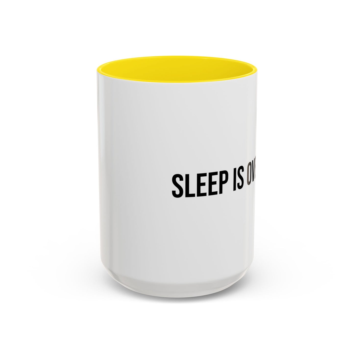 Sleep Is Overrated Accent Coffee Mug (11/15oz)