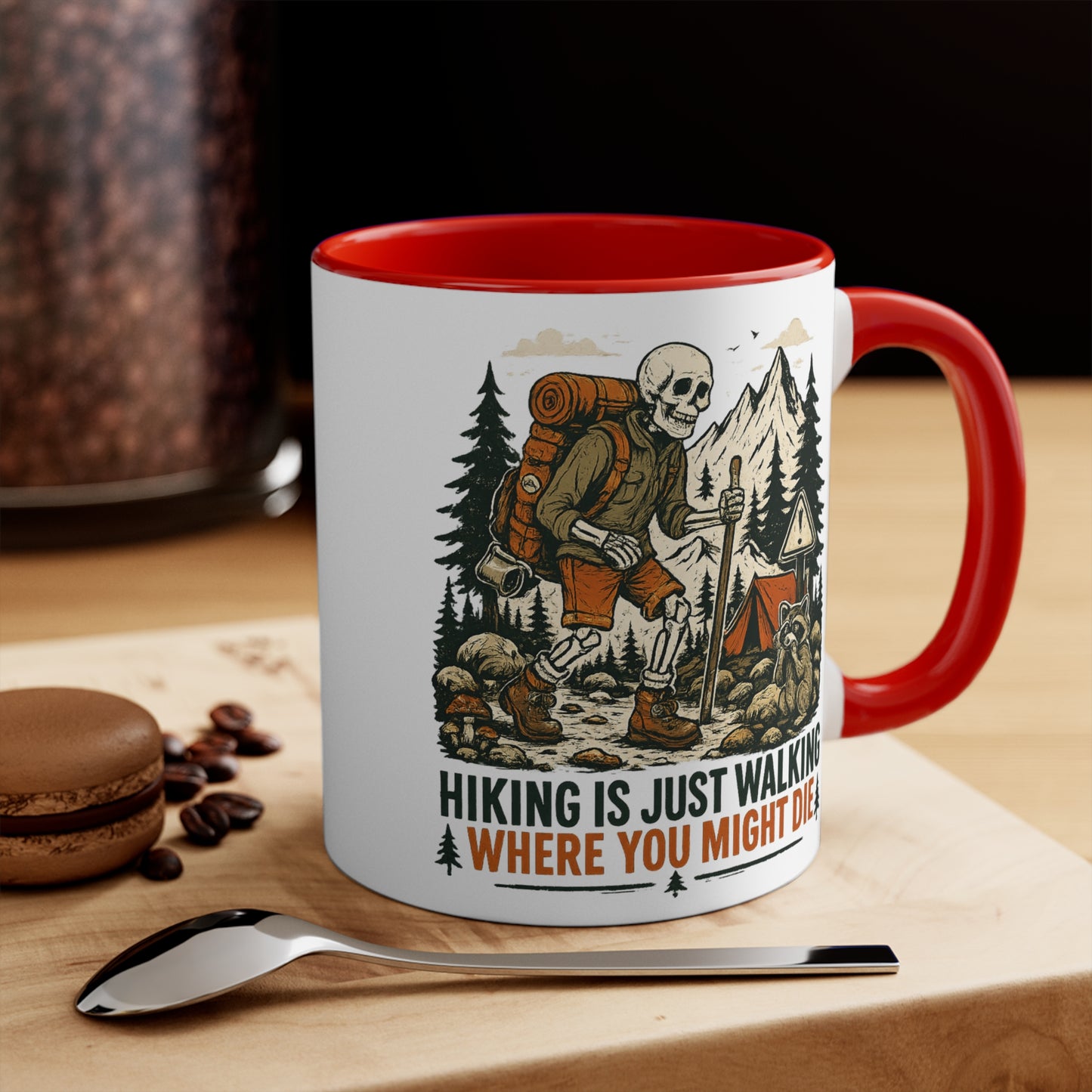 "Hiking Is Just Walking Where You Might Die" Mug (11oz/15oz)