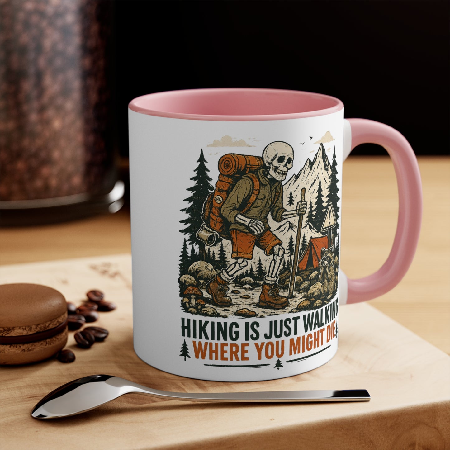 "Hiking Is Just Walking Where You Might Die" Mug (11oz/15oz)