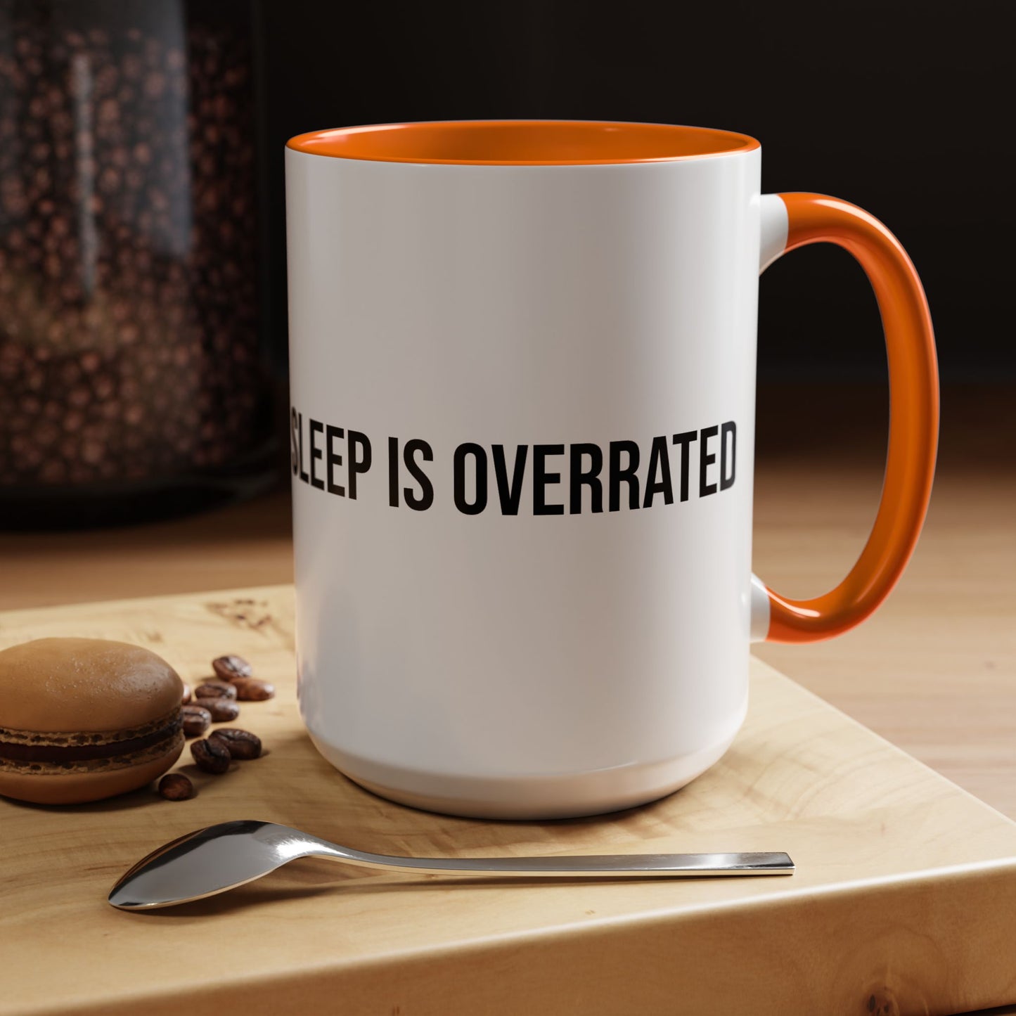 Sleep Is Overrated Accent Coffee Mug (11/15oz)