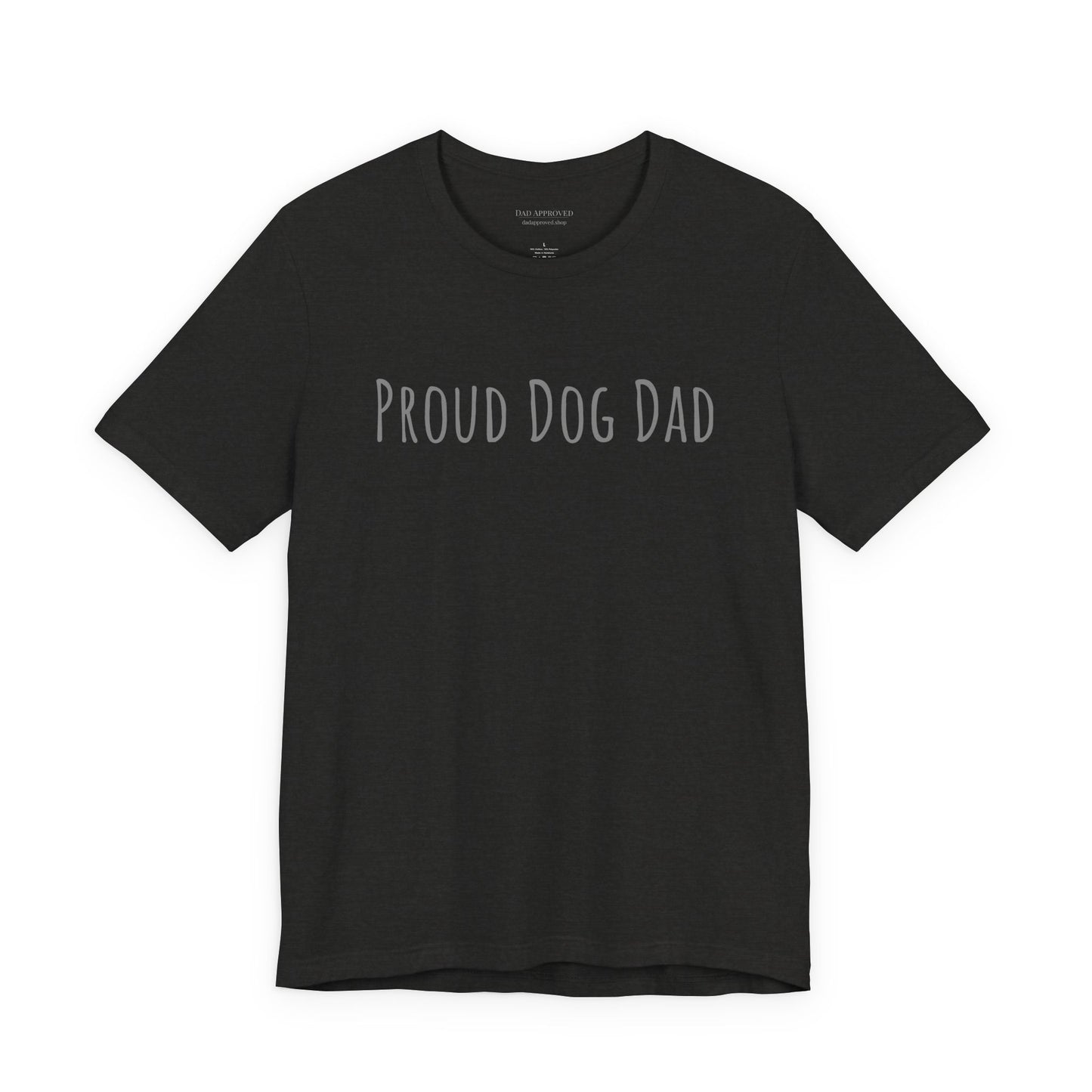 Proud Dog Dad T-Shirt — Bold Text Tee for Dog Lovers (Father's Day Gift)