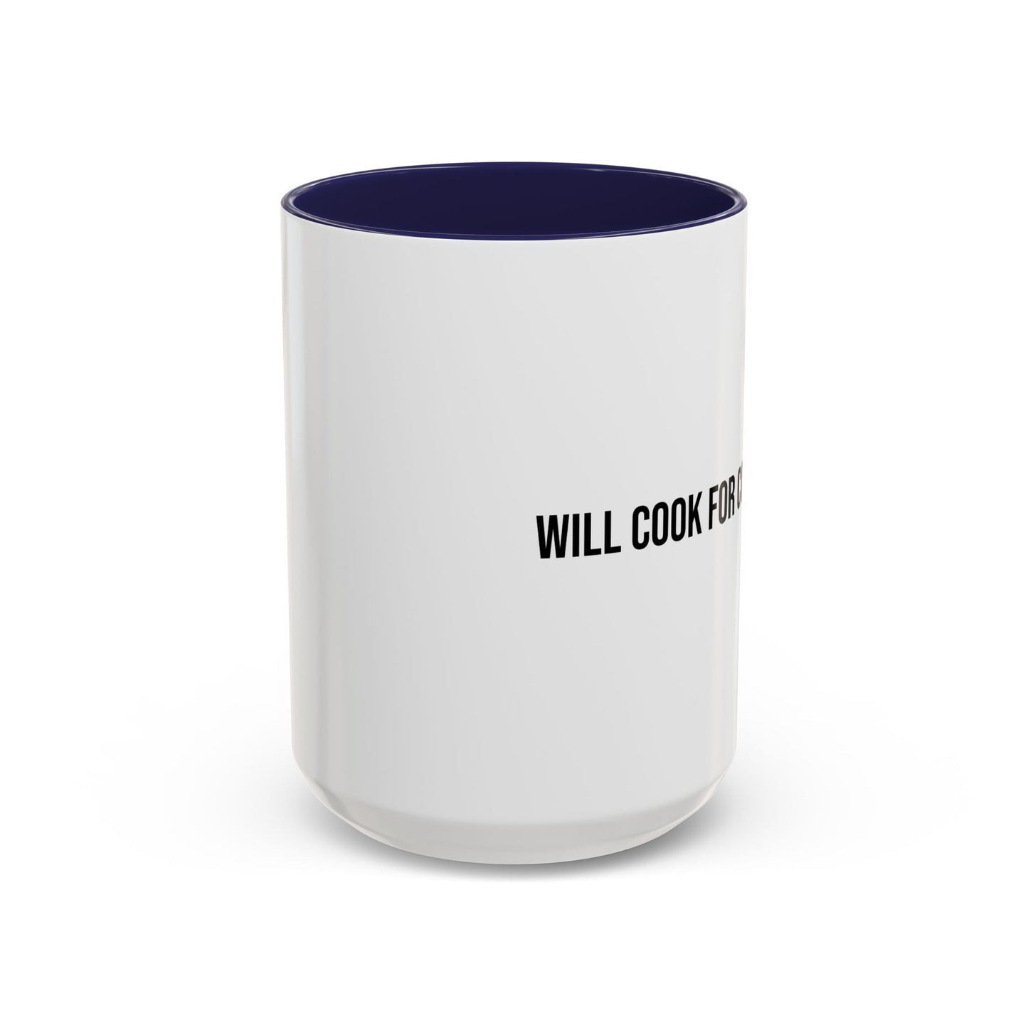 Will Cook for Compliments Accent Coffee Mug (11/15oz)
