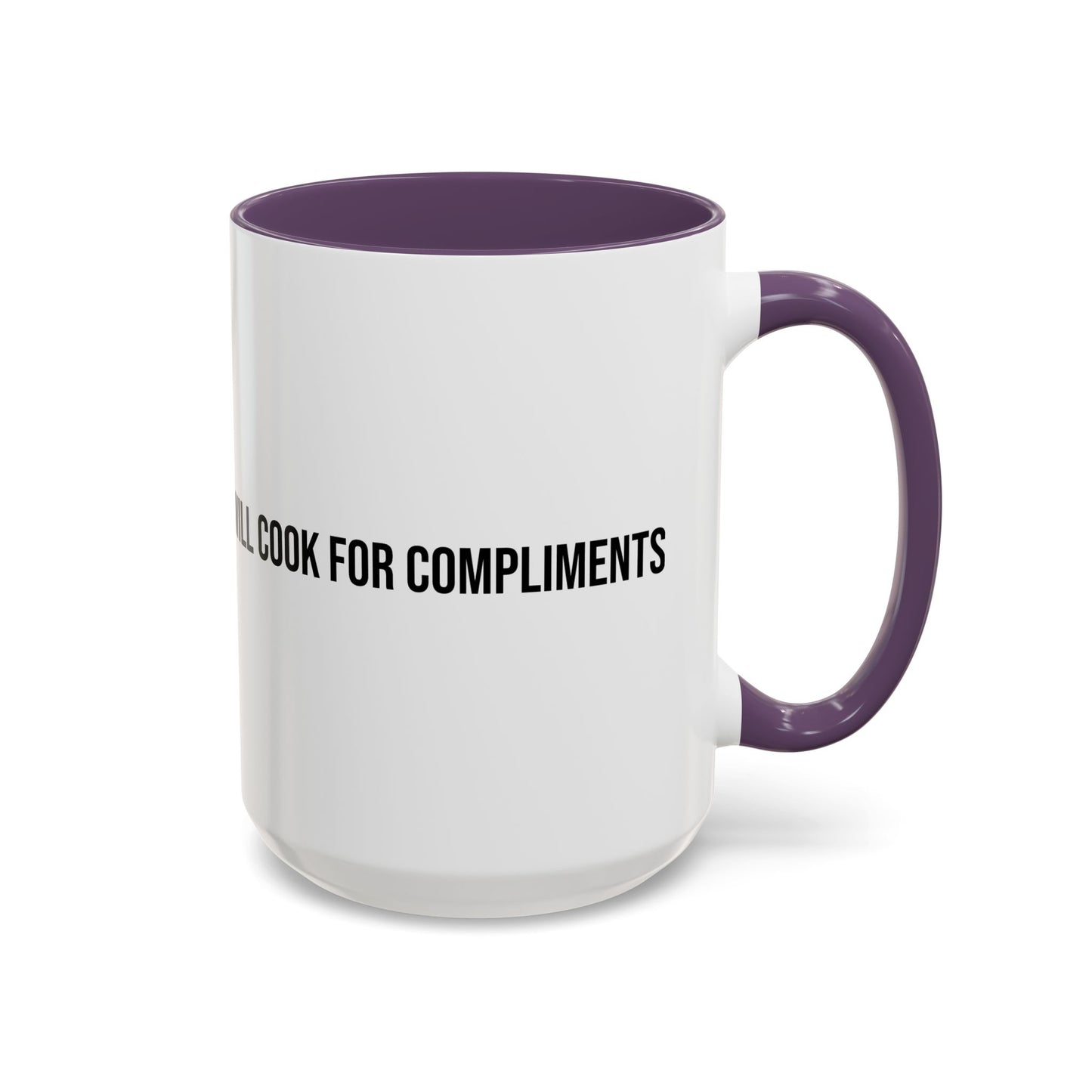 Will Cook for Compliments Accent Coffee Mug (11/15oz)