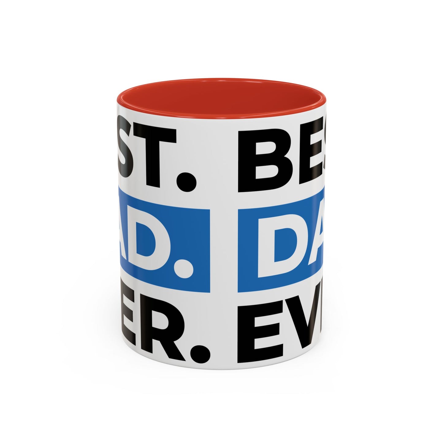 Best. Dad. Ever. Accent Coffee Mug (11/15 oz)