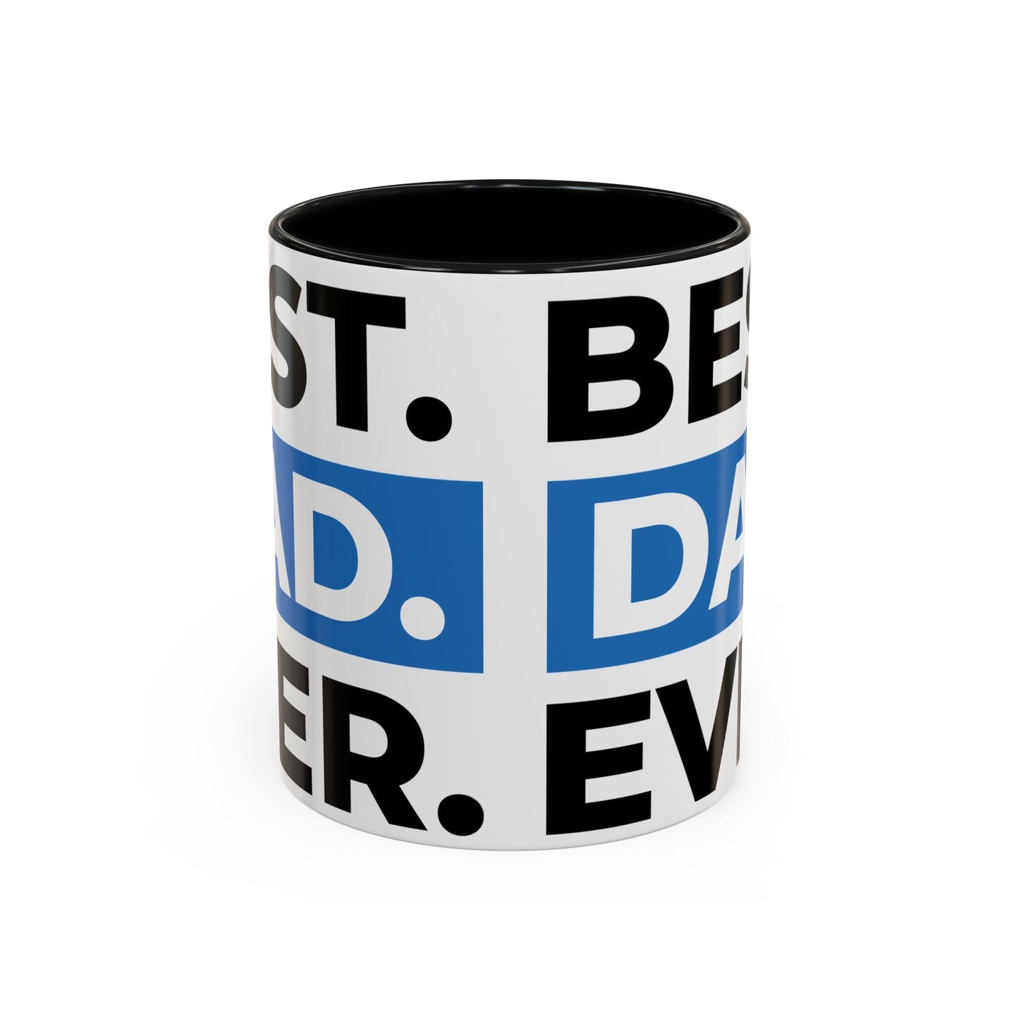 Best. Dad. Ever. Accent Coffee Mug (11/15 oz)