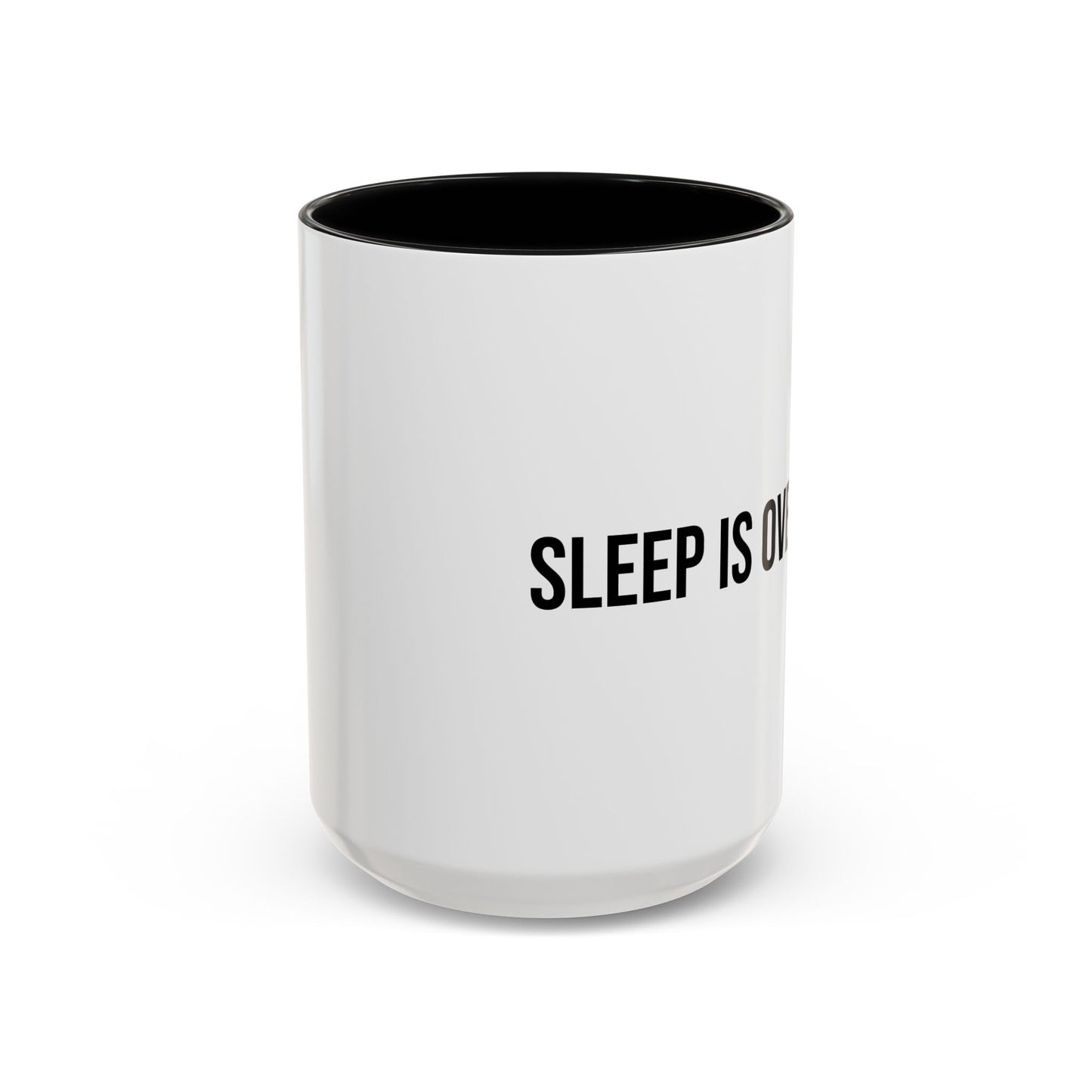 Sleep Is Overrated Accent Coffee Mug (11/15oz)